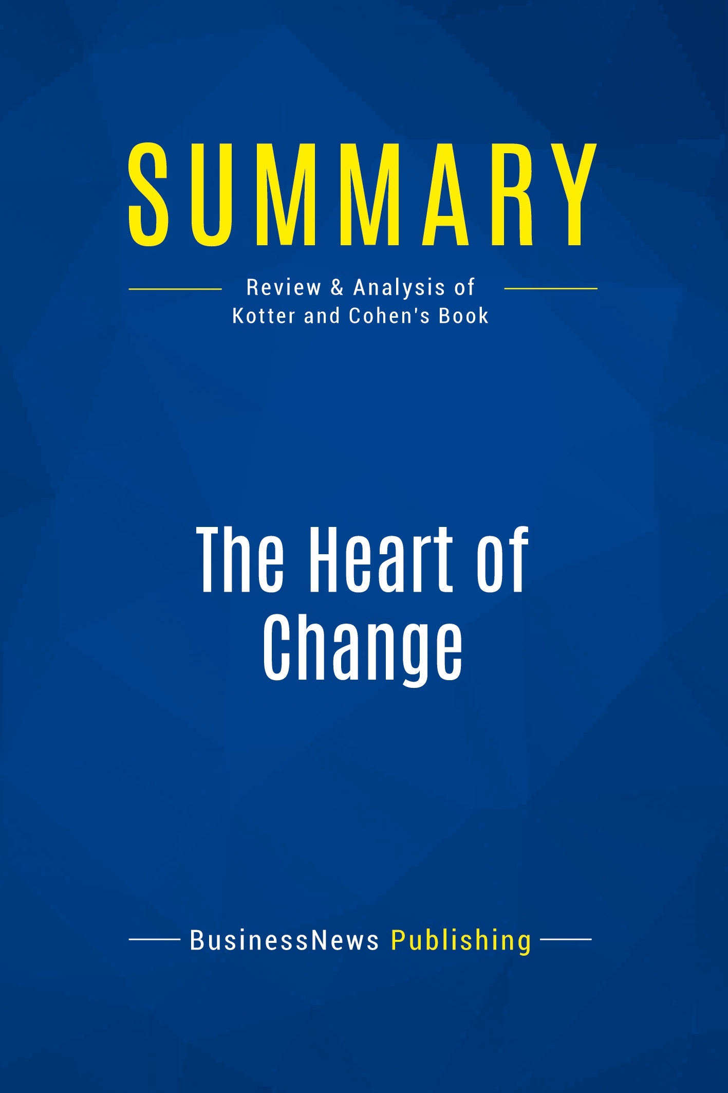Summary: The Heart of Change
