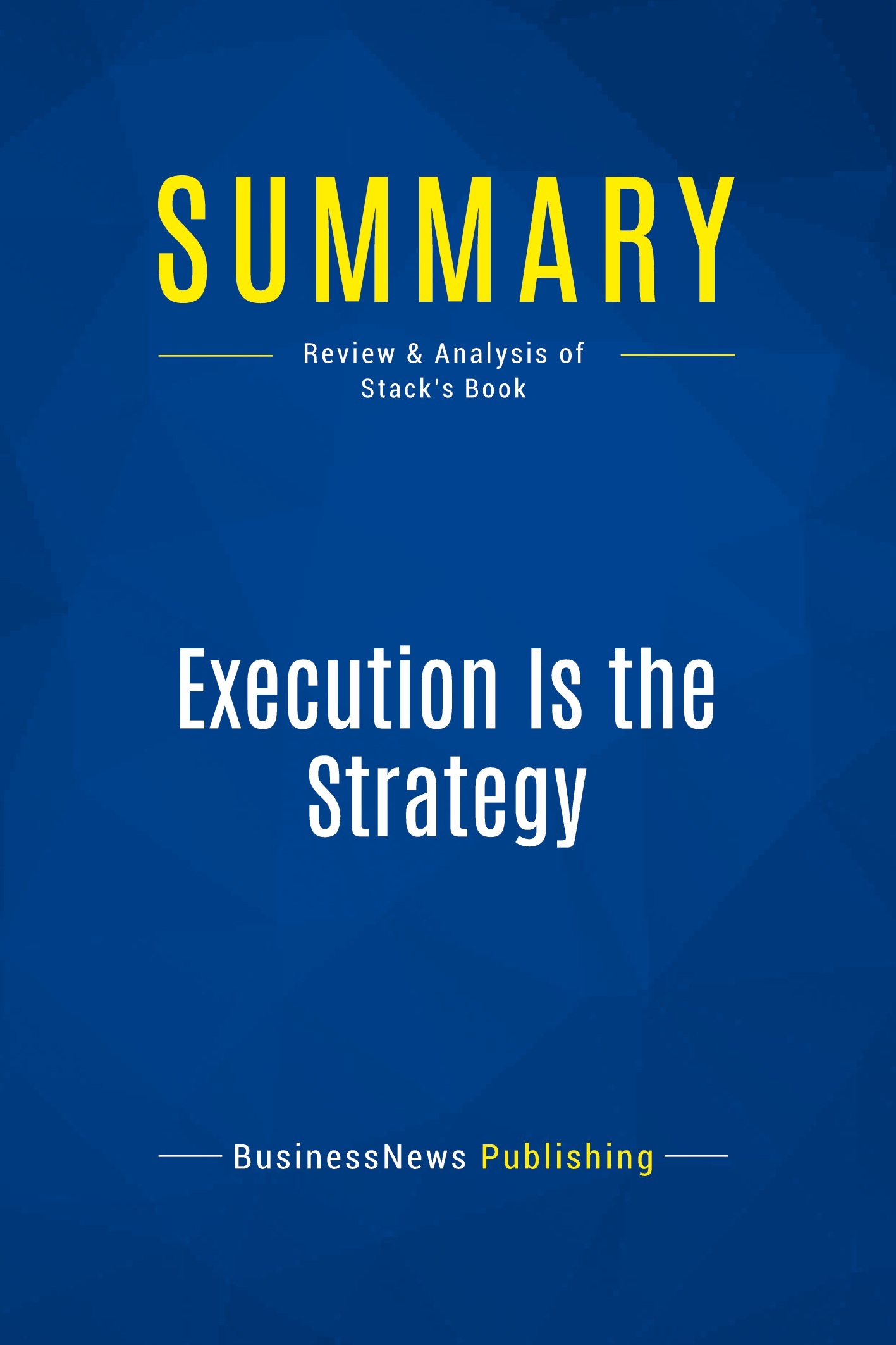 Summary: Execution Is the Strategy