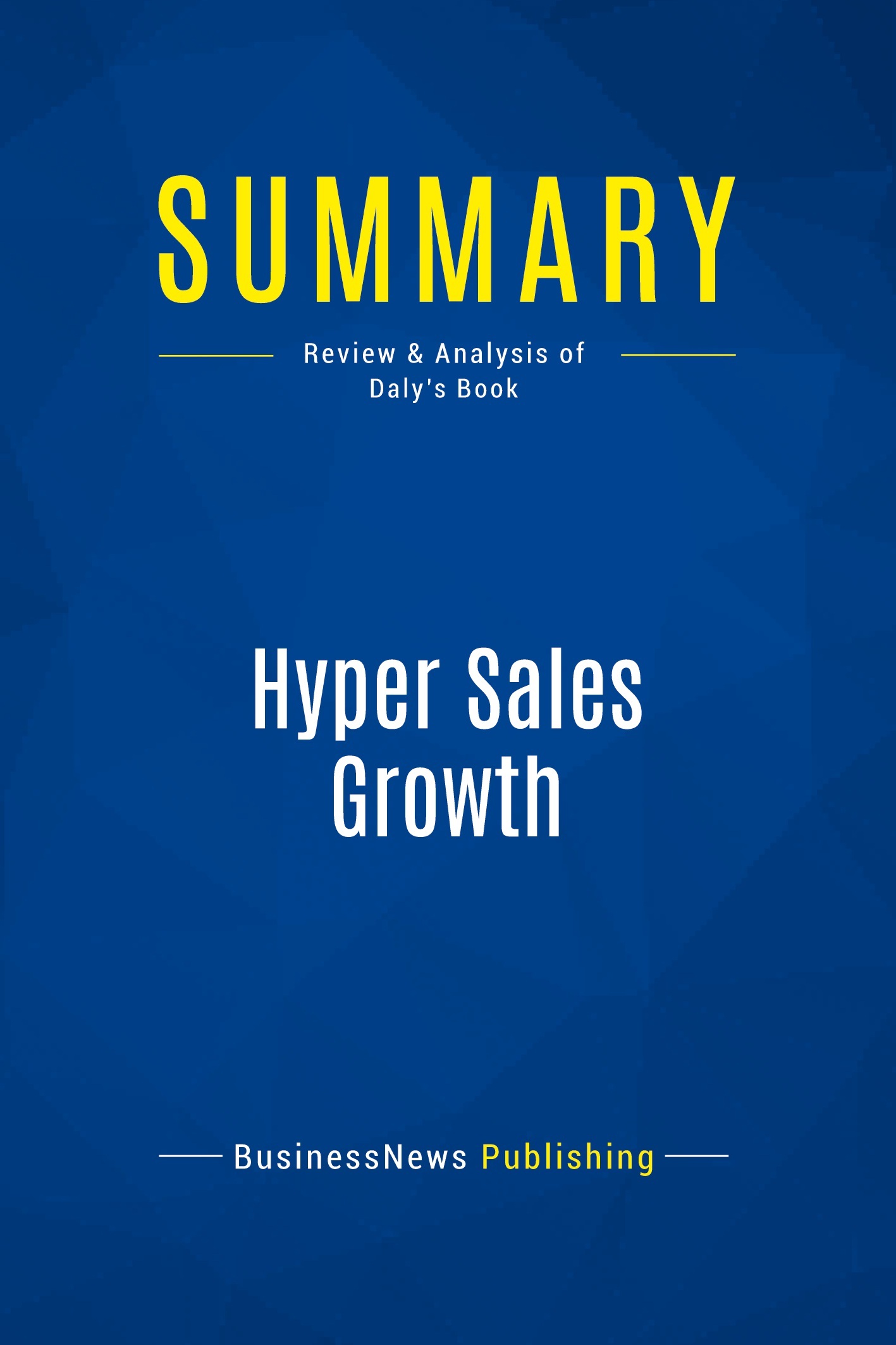 Summary: Hyper Sales Growth