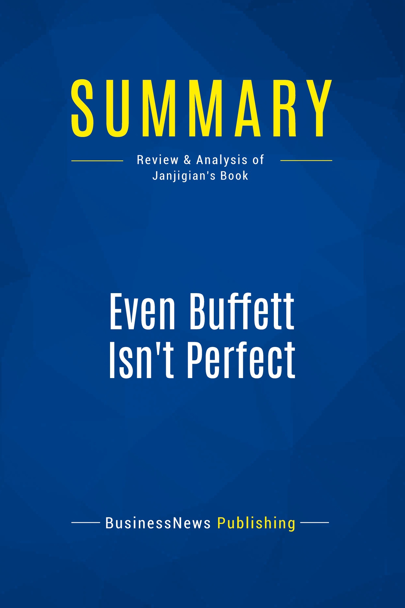 Summary: Even Buffett Isn't Perfect