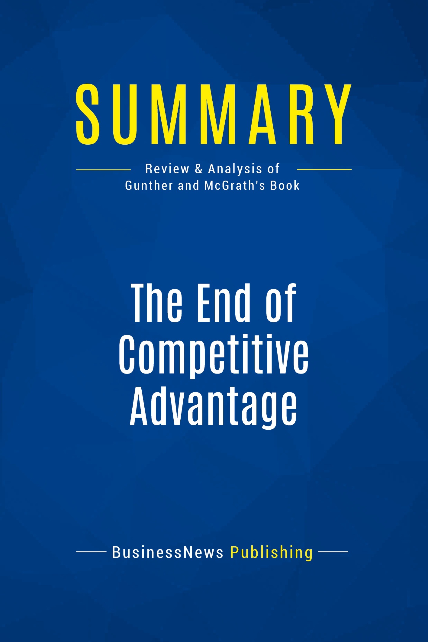 Summary: The End of Competitive Advantage