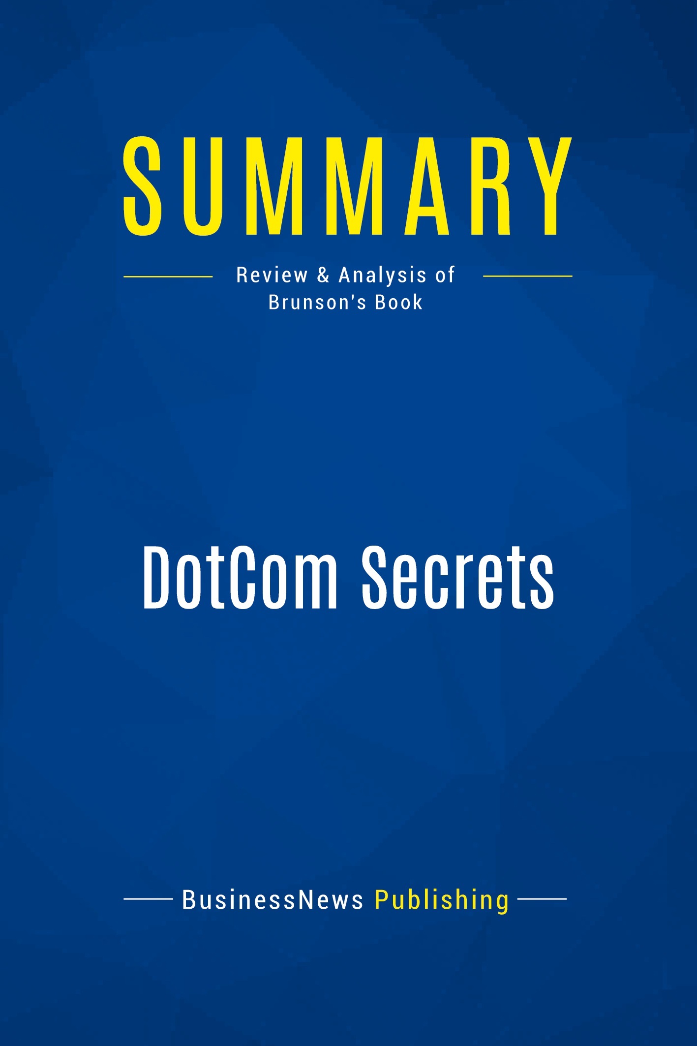Summary: DotCom Secrets