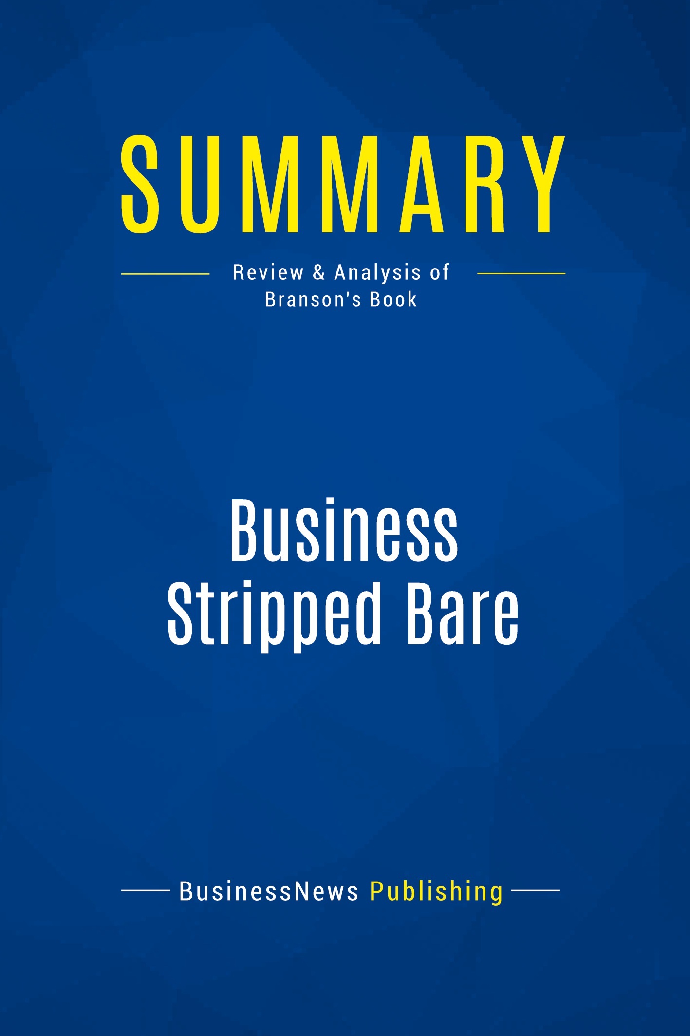 Summary: Business Stripped Bare