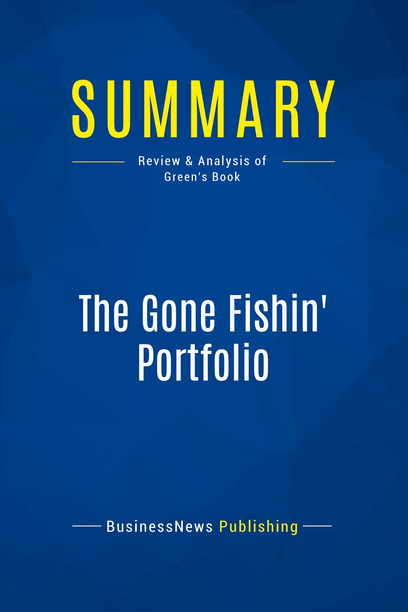 Summary: The Gone Fishin' Portfolio
