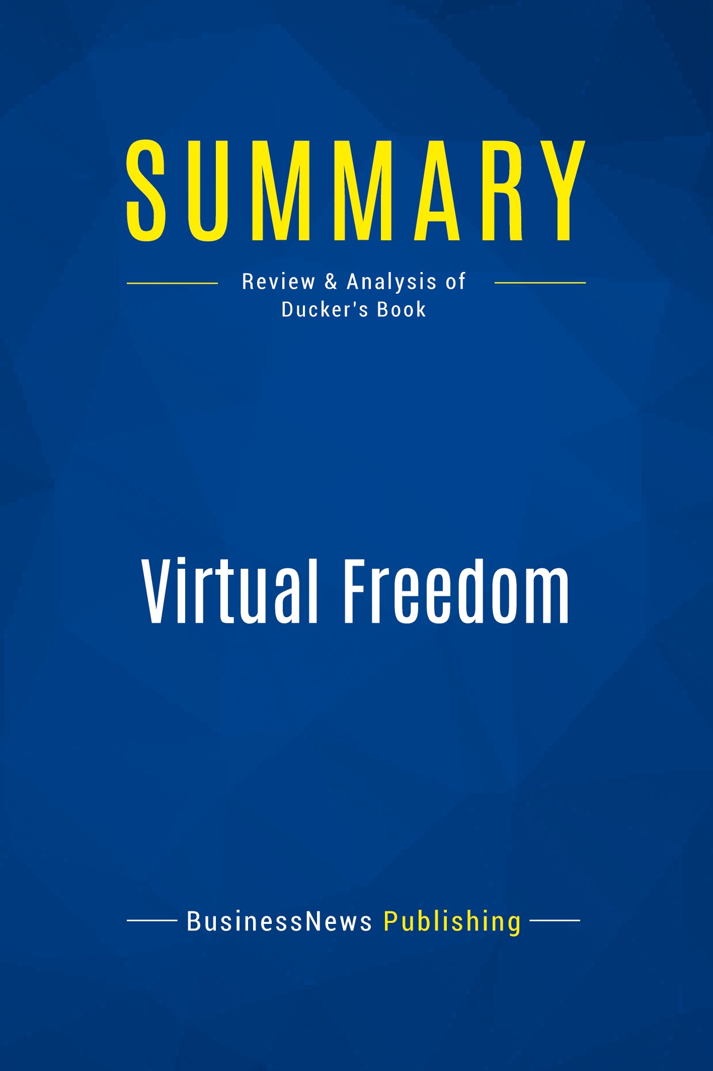 Summary: Virtual Freedom