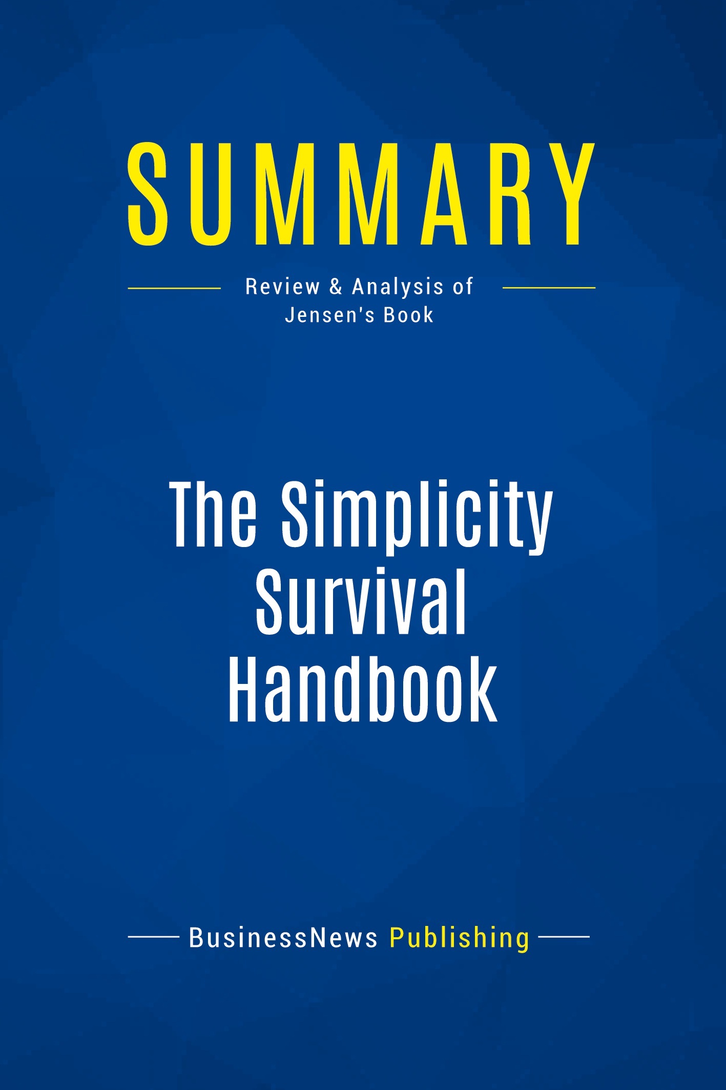 Summary: The Simplicity Survival Handbook