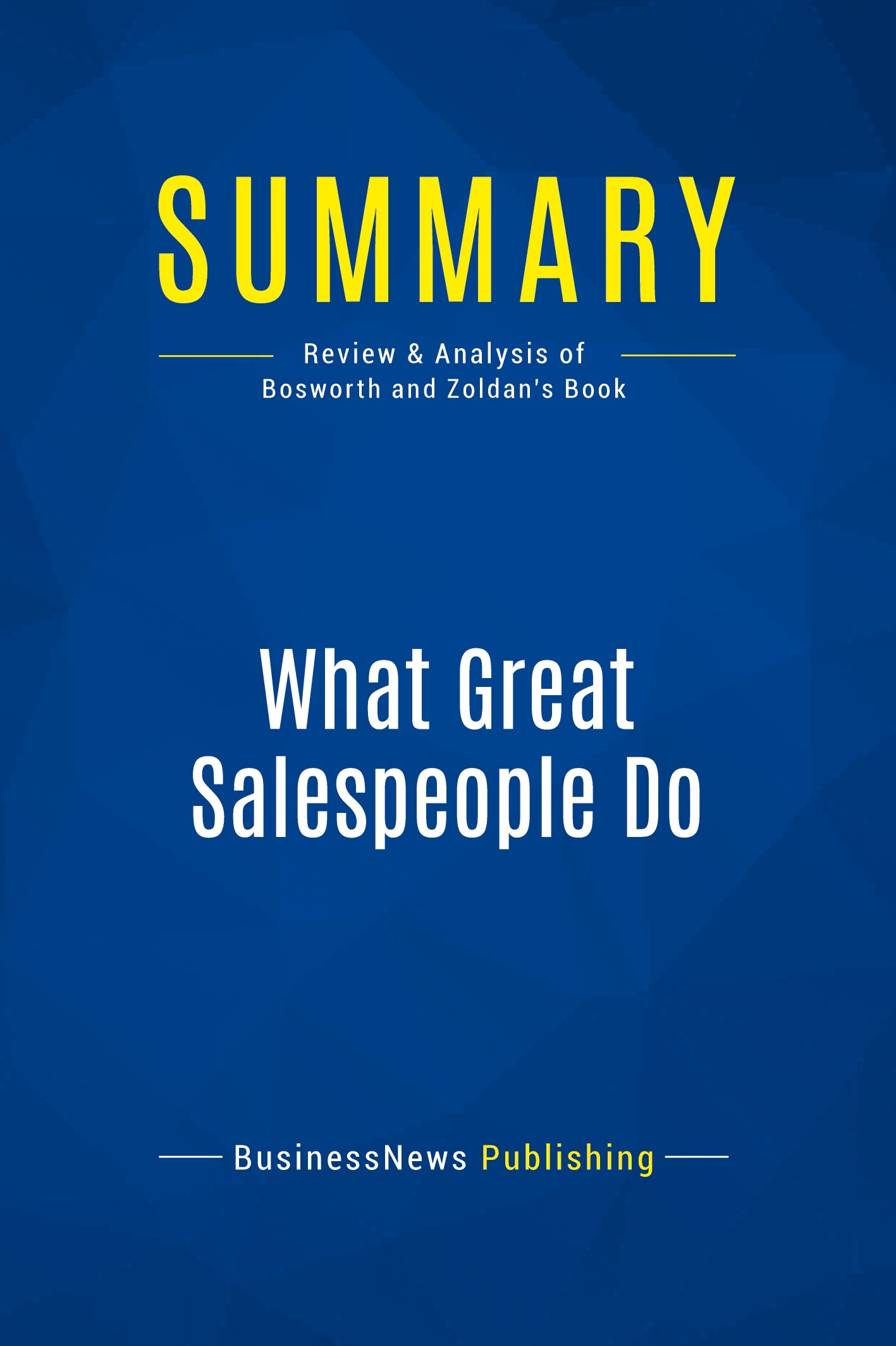Summary: What Great Salespeople Do