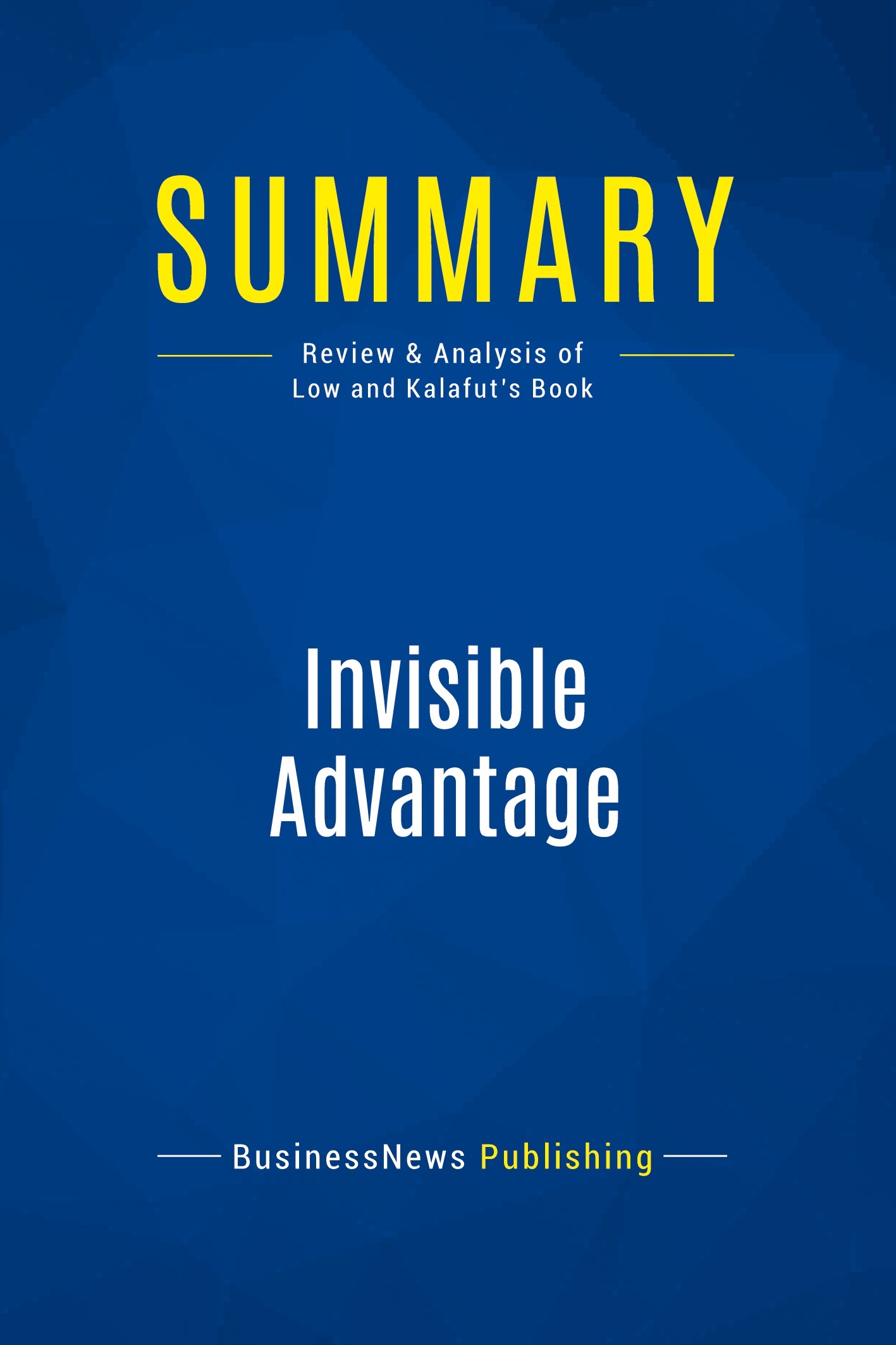 Summary: Invisible Advantage