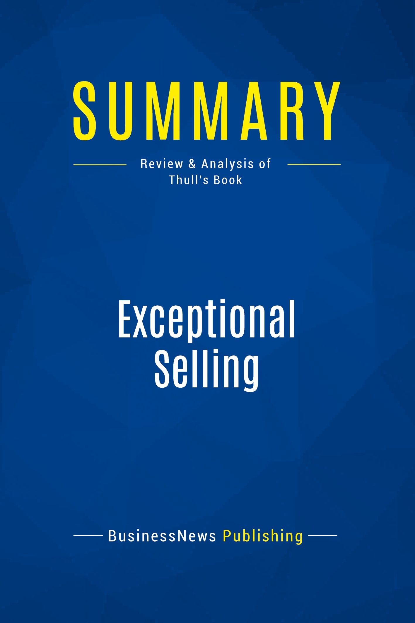 Summary: Exceptional Selling