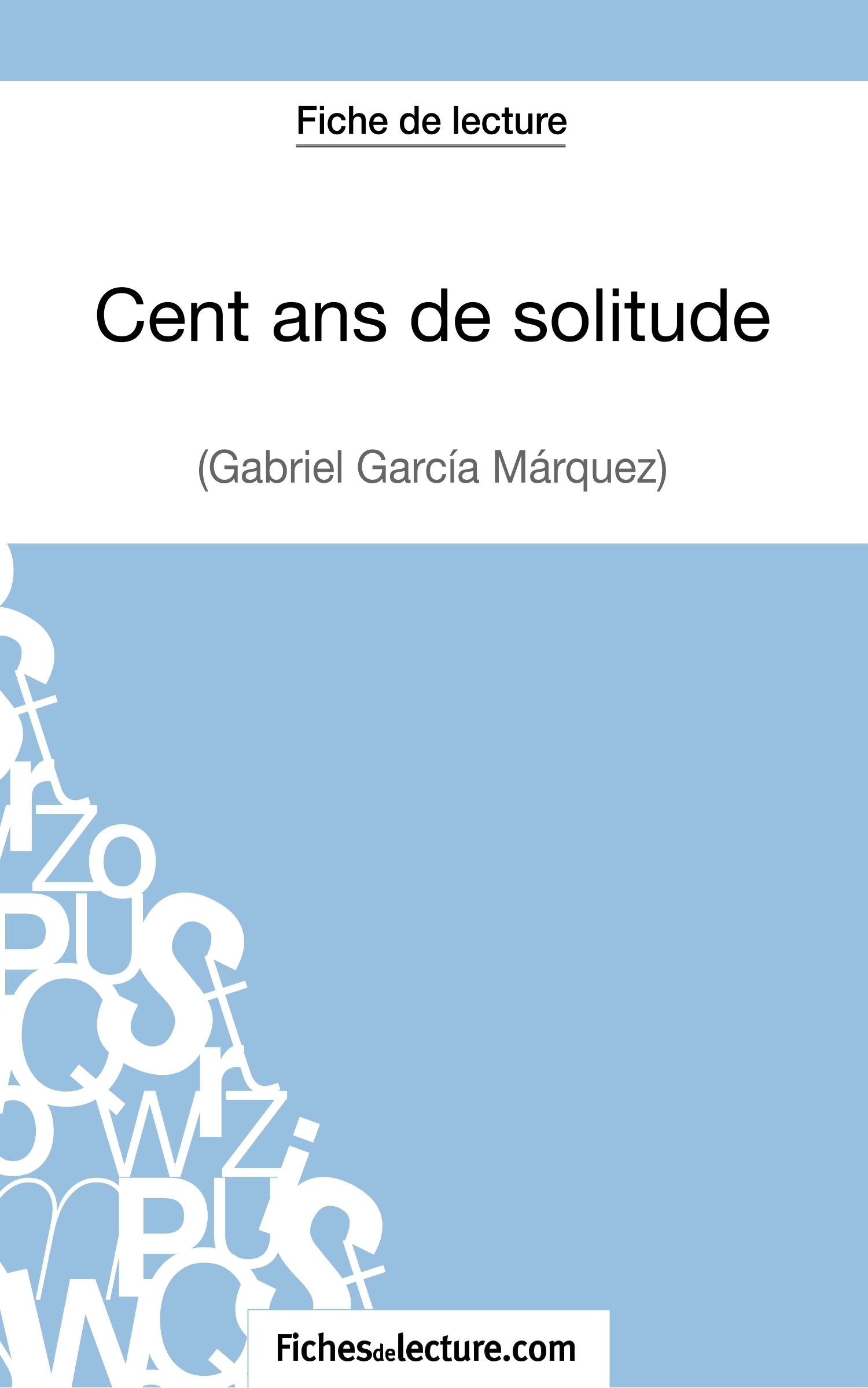 Cent ans de solitude de Gabriel García Márquez (Fiche de lecture)