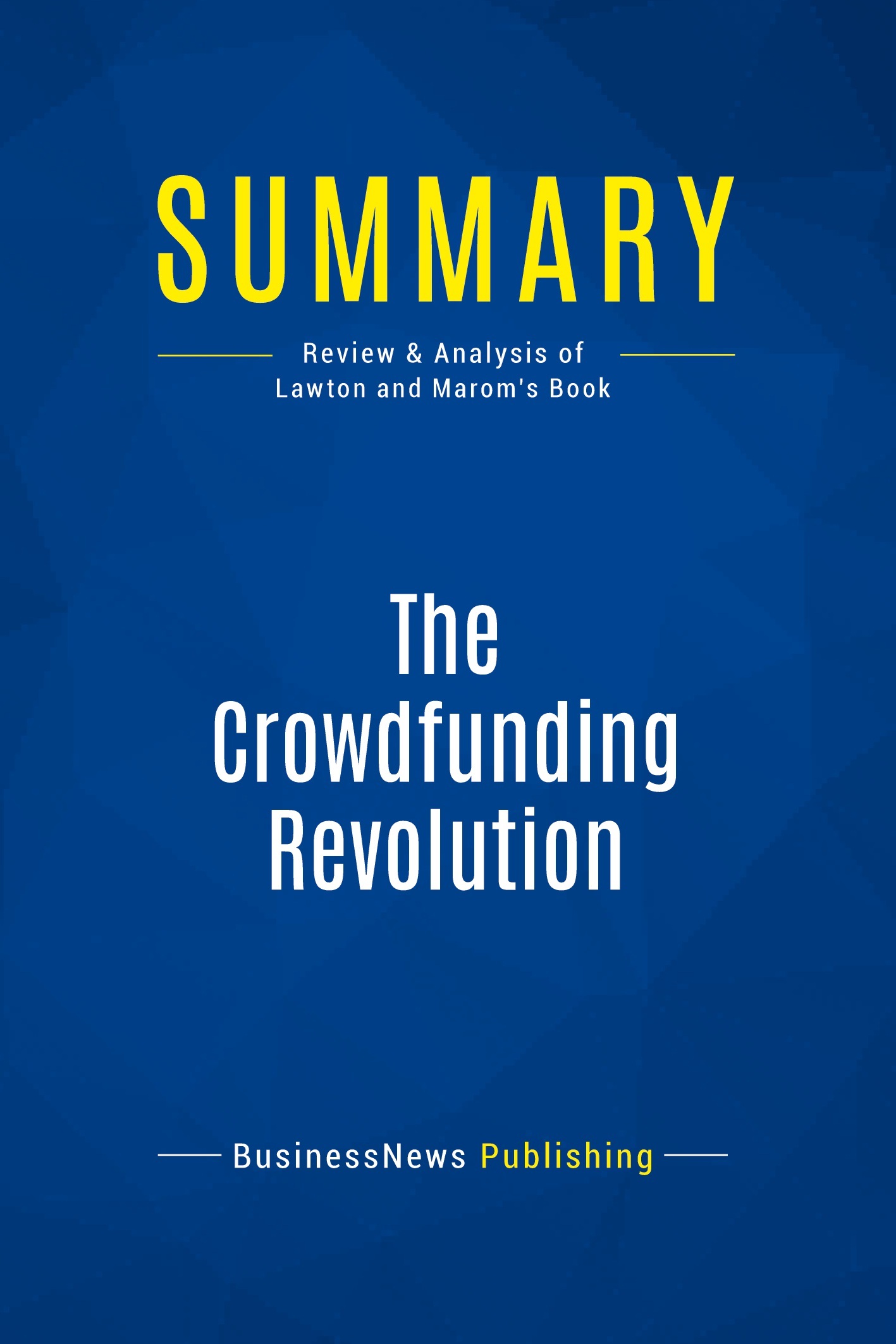 Summary: The Crowdfunding Revolution