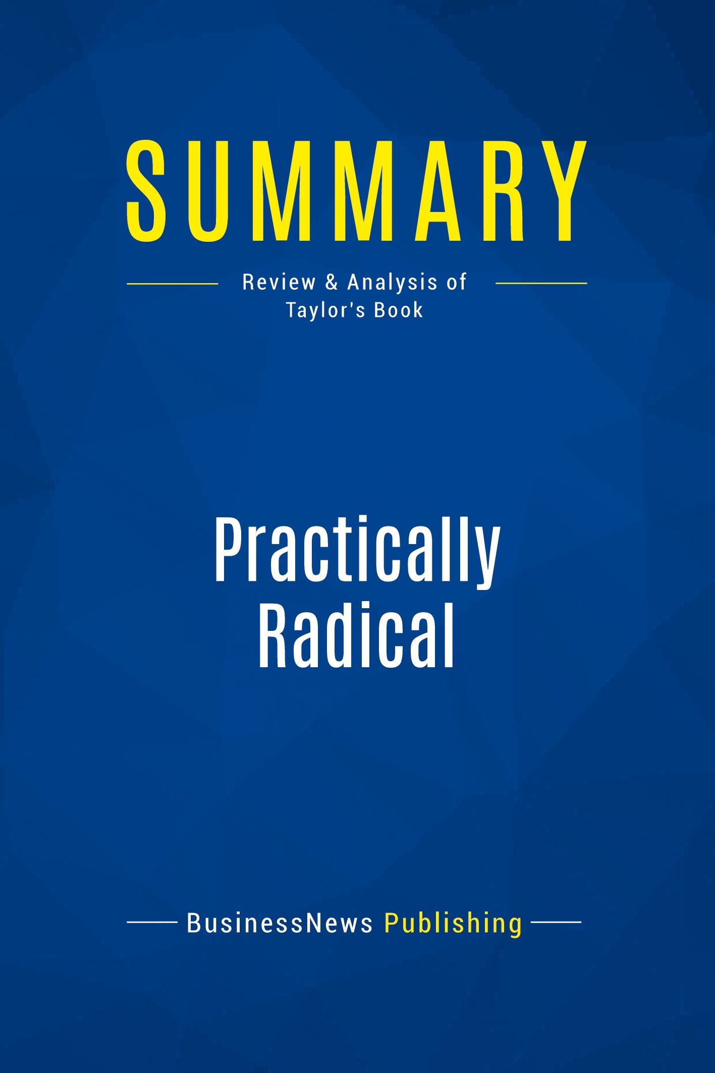 Summary: Practically Radical