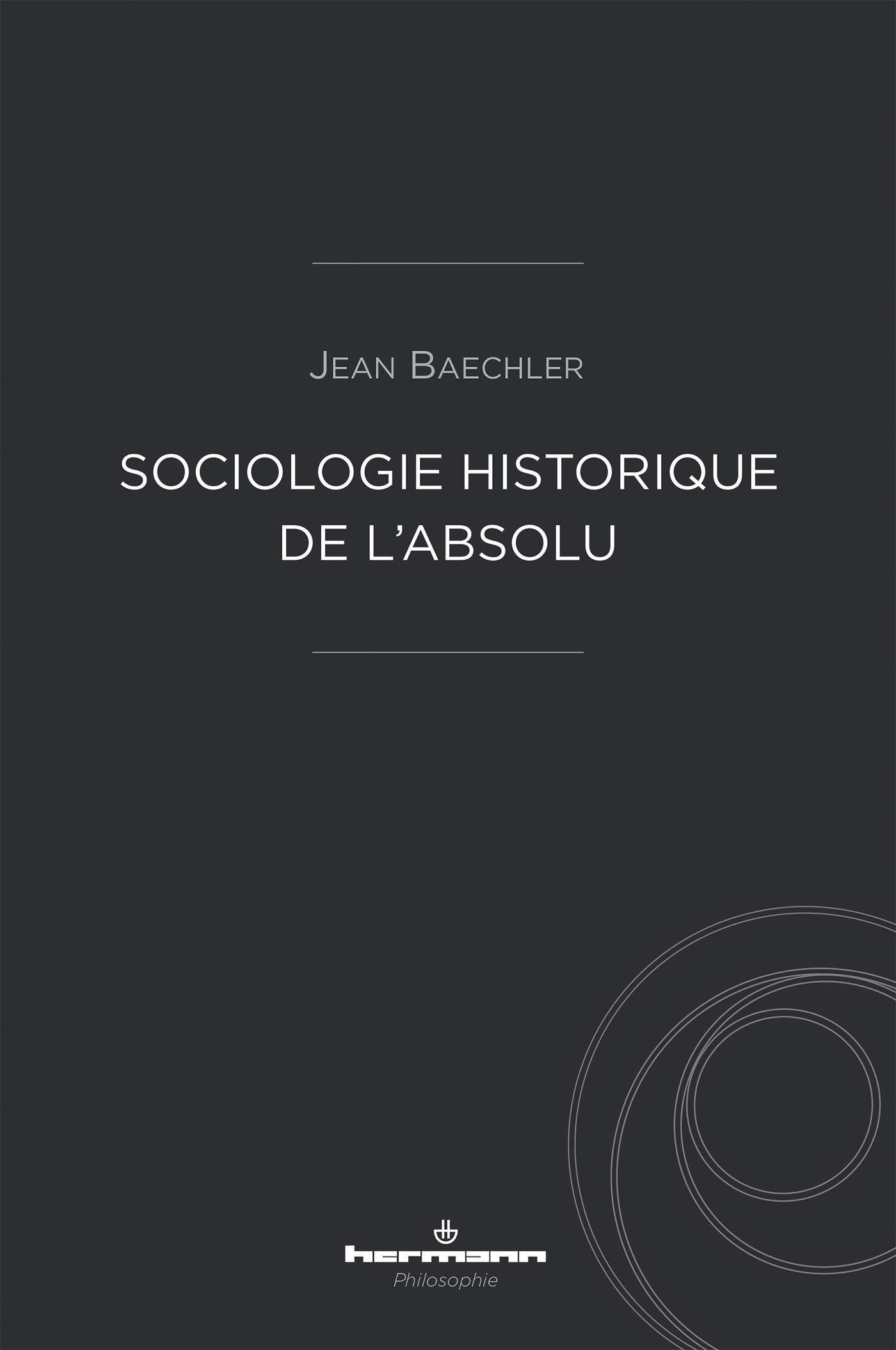 Sociologie historique de l'Absolu