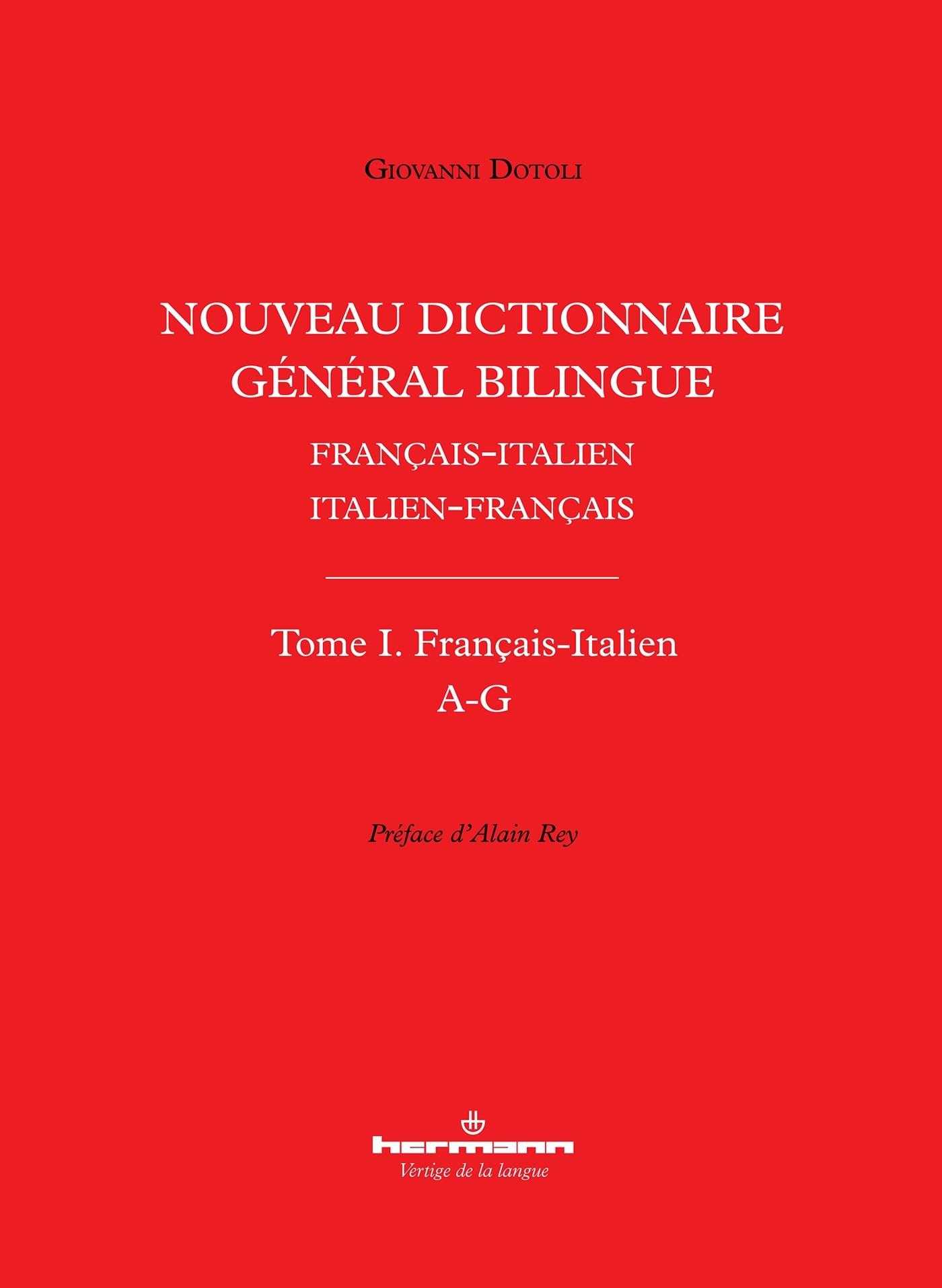 Nouveau dictionnaire général bilingue français-italien/italien-français, tome I