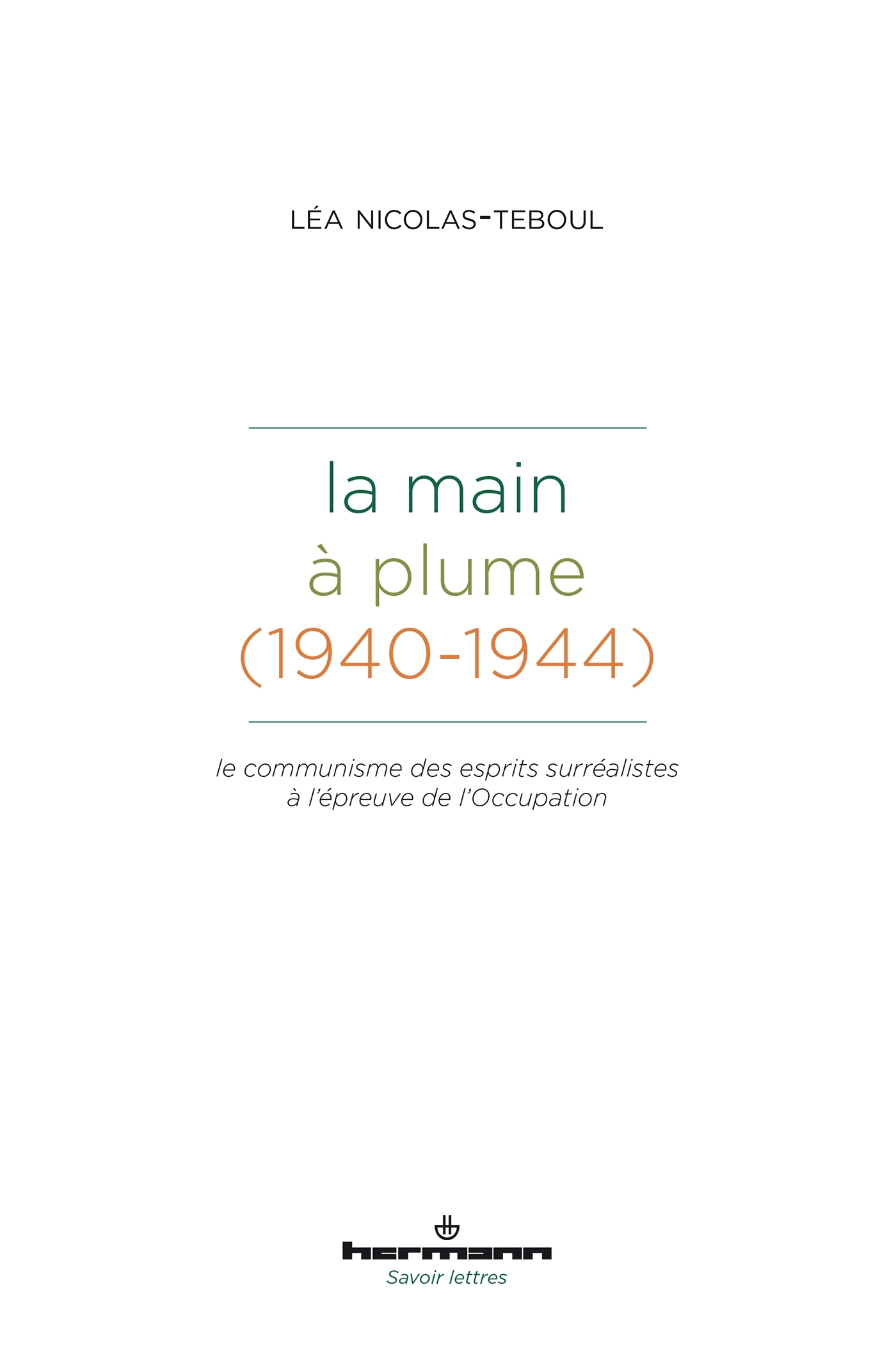 La Main à plume (1940-1944)