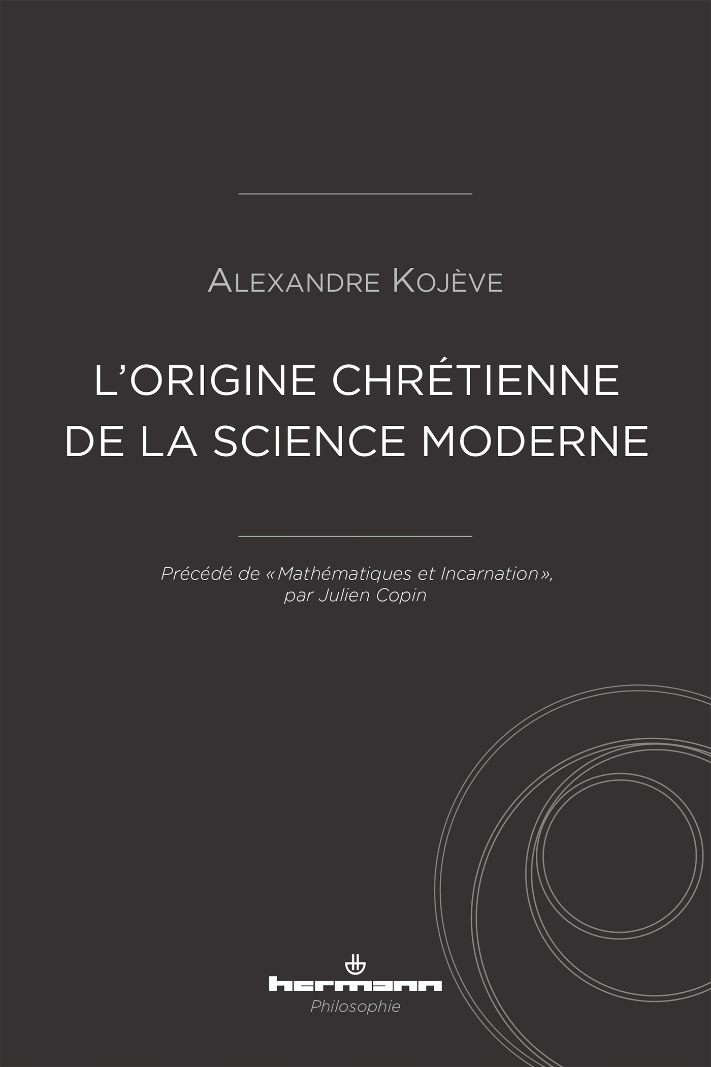 L'origine chrétienne de la science moderne