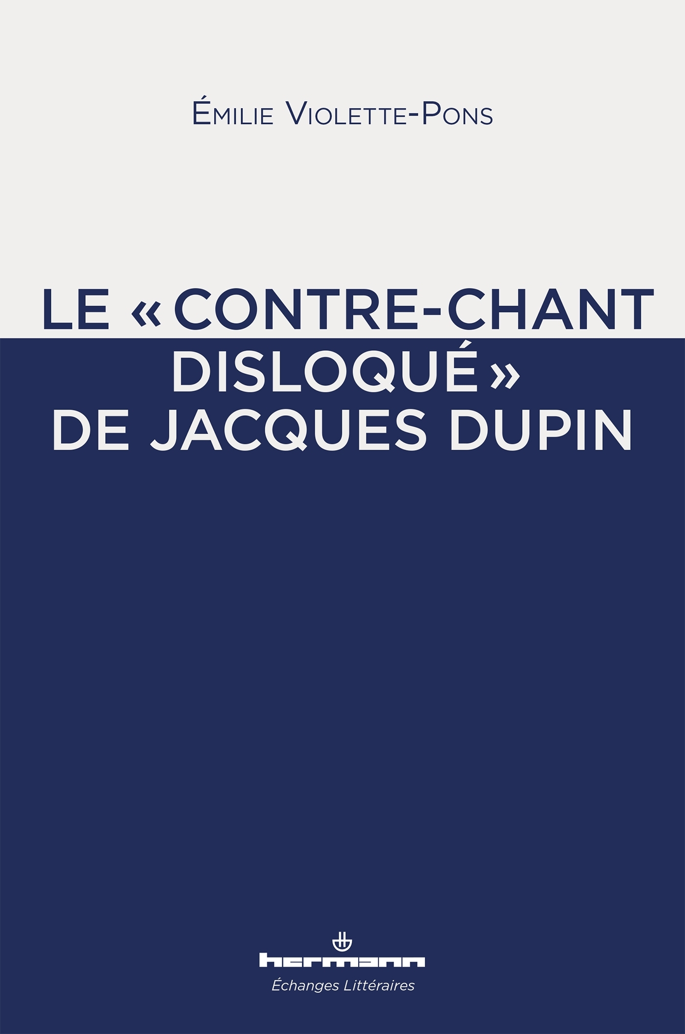 Le "contre-chant disloqué" de Jacques Dupin