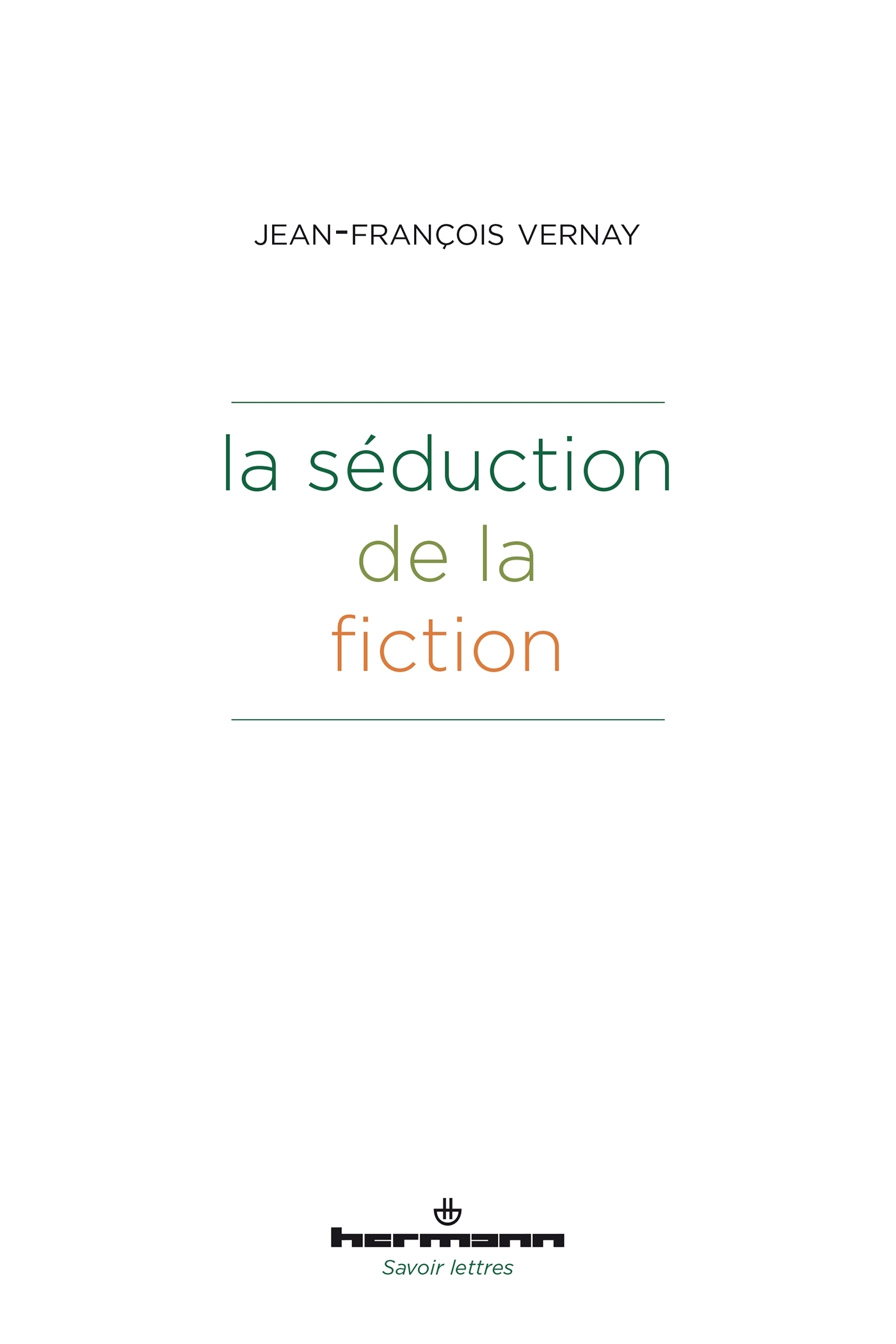 La séduction de la fiction