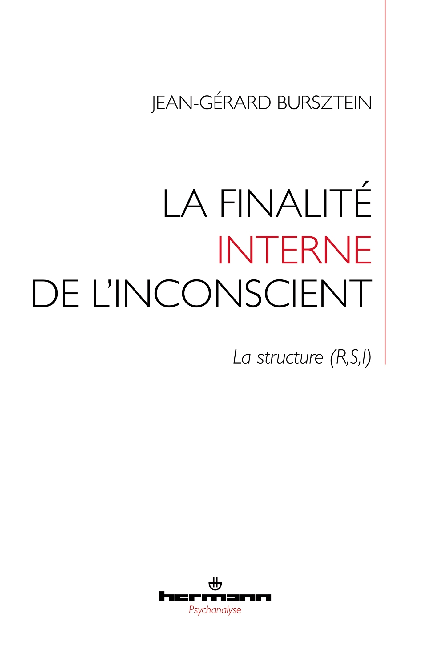 La finalité interne de l'inconscient : la structure (R,S,I)