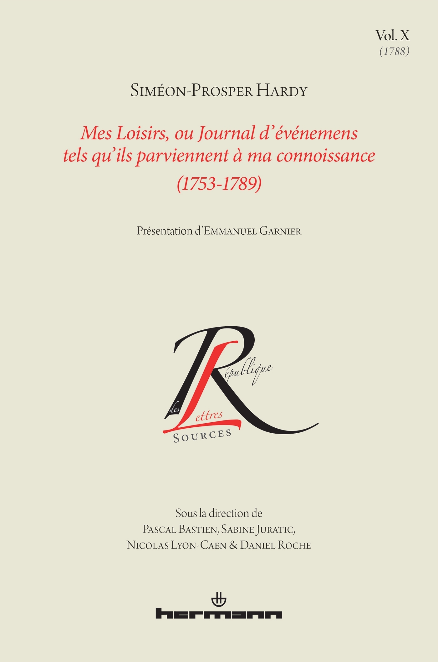 Mes Loisirs, ou Journal d'événemens tels qu'ils parviennent à ma connoissance (1753-1789), Volume 10