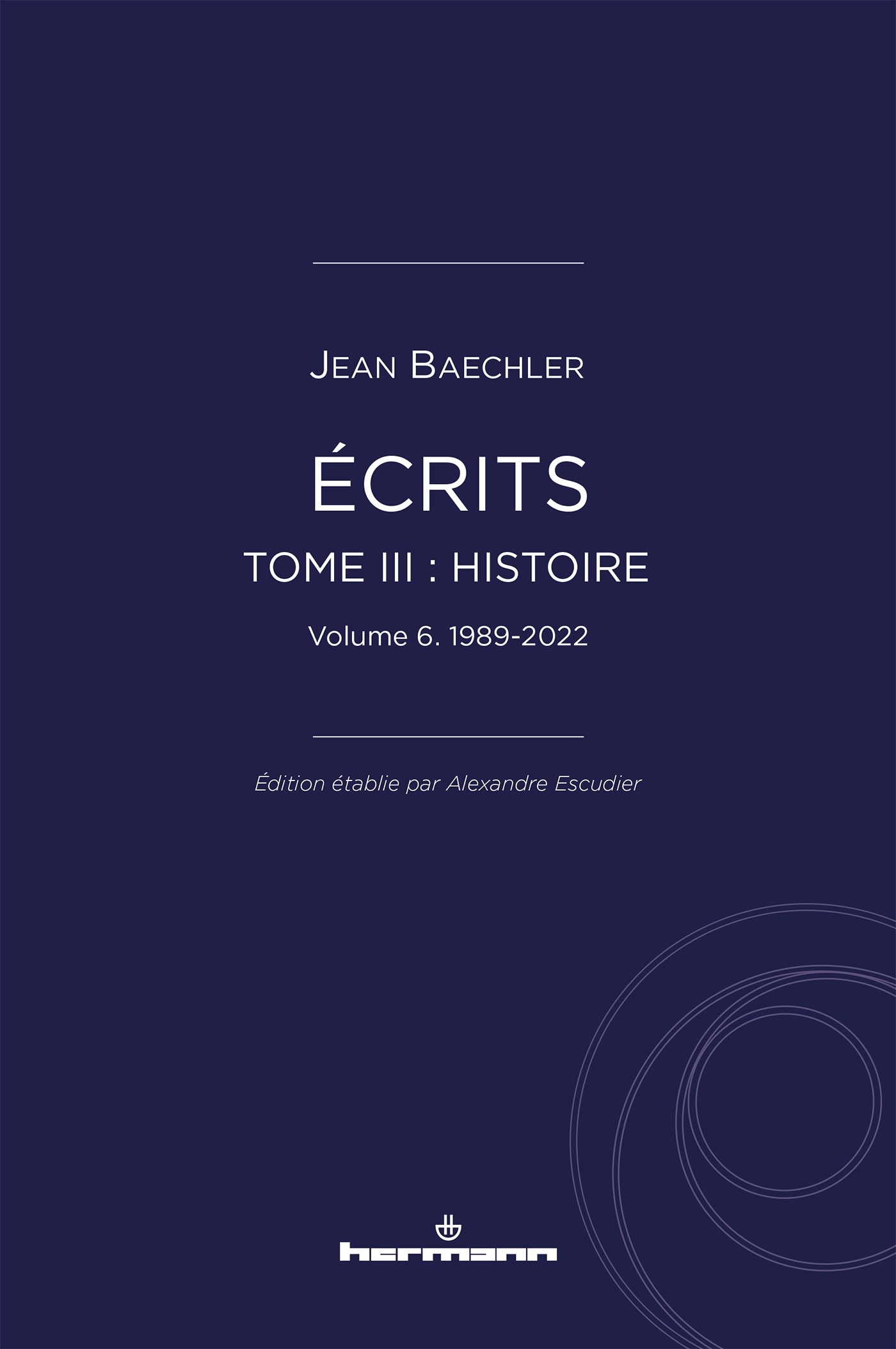 Écrits (1967-2022), tome III : "Histoire", vol. 6