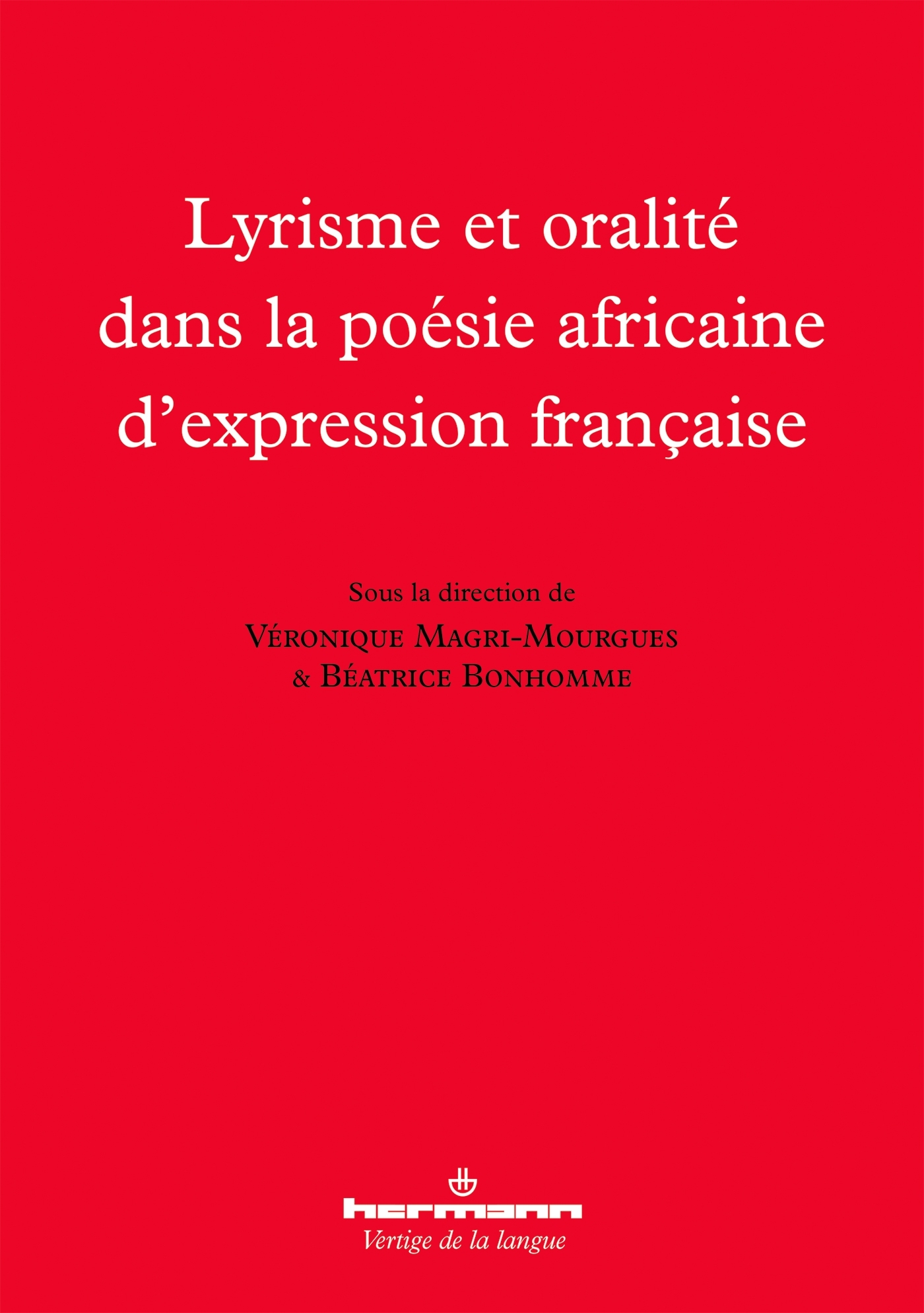 Lyrisme et oralité dans la poésie africaine d'expression française