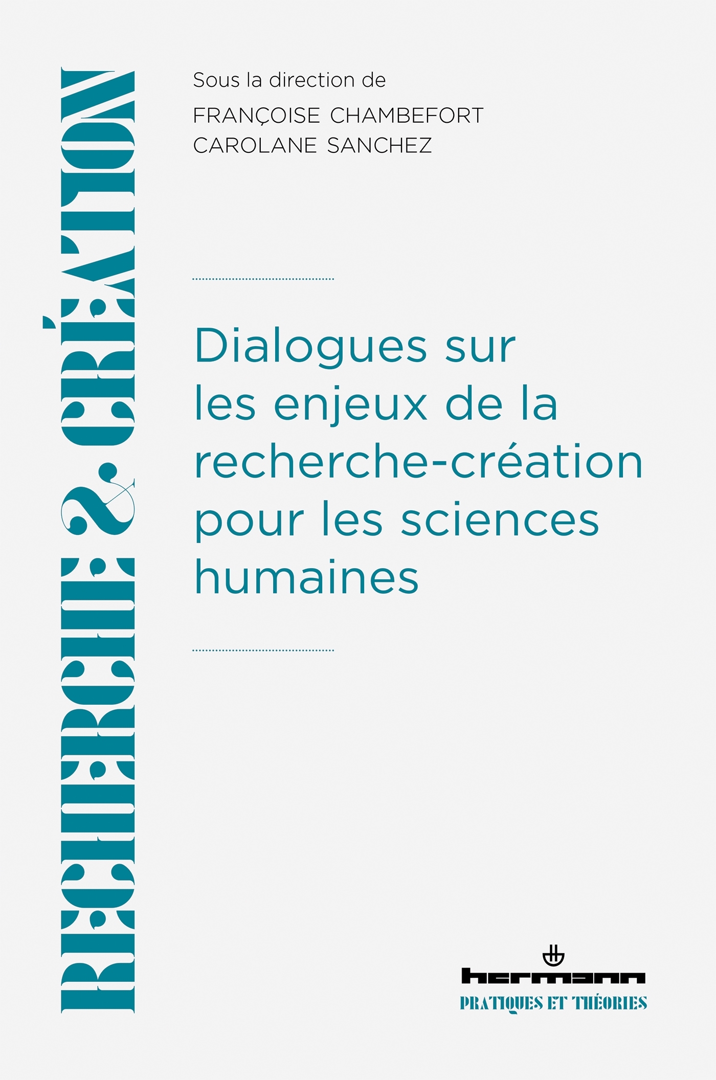 Dialogues sur les enjeux de la recherche-création pour les sciences humaines
