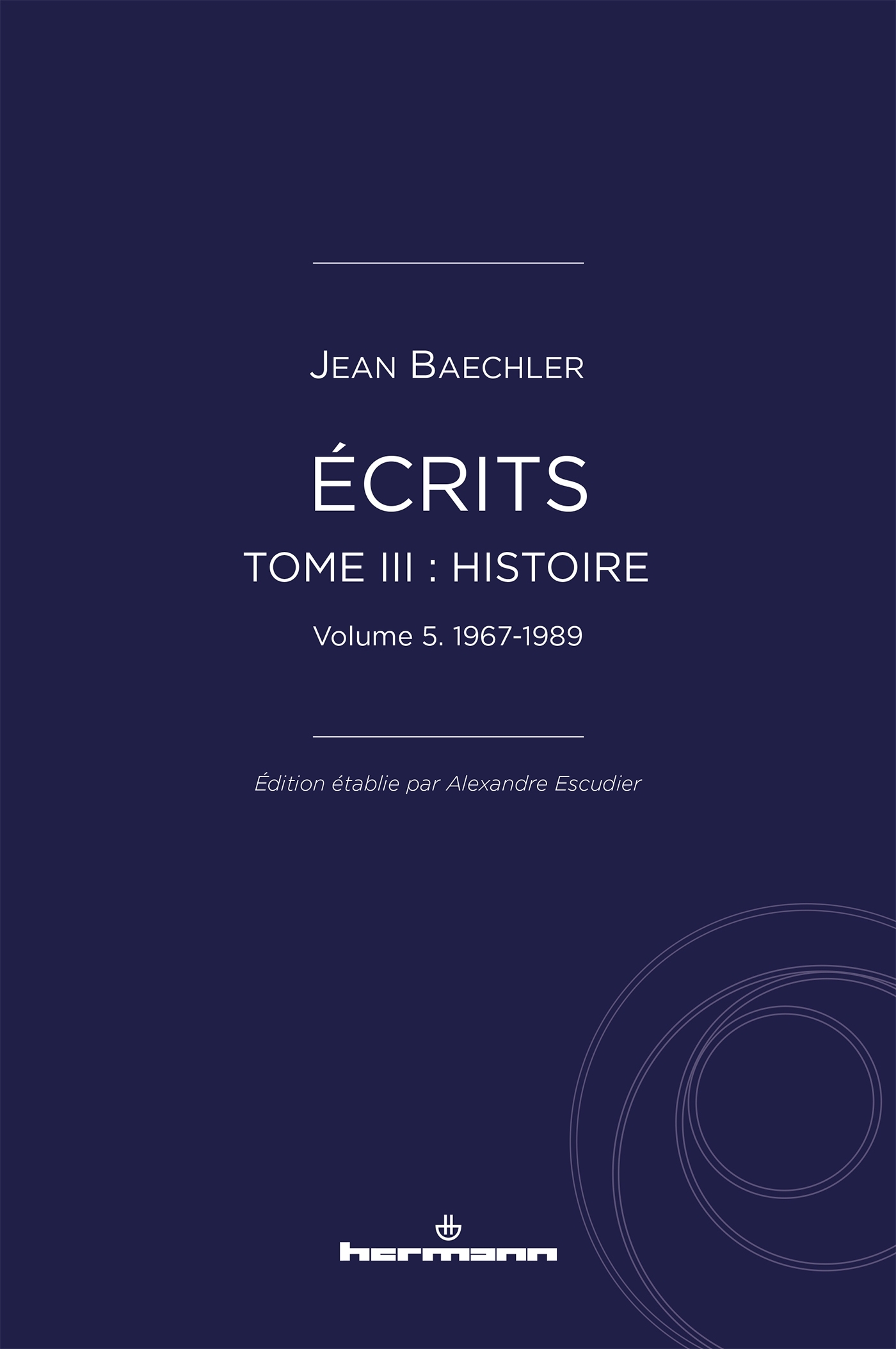 Écrits (1967-2022), tome III : "Histoire", vol. 5