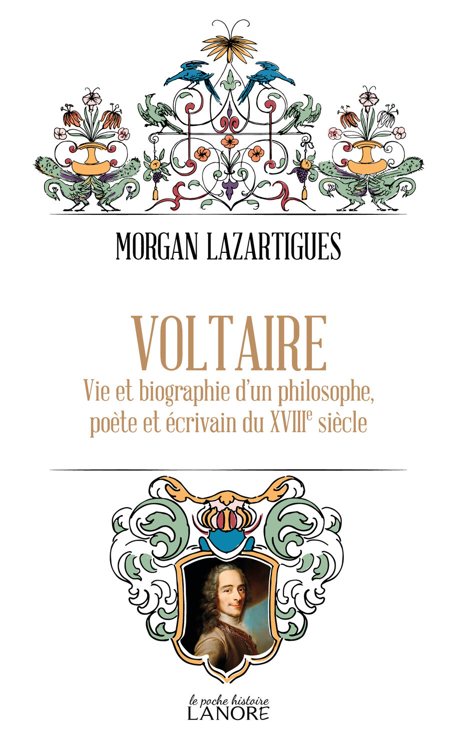 Voltaire - Vie et biographie d'un philosophe, poète et écrivain du XVIIIe siècle
