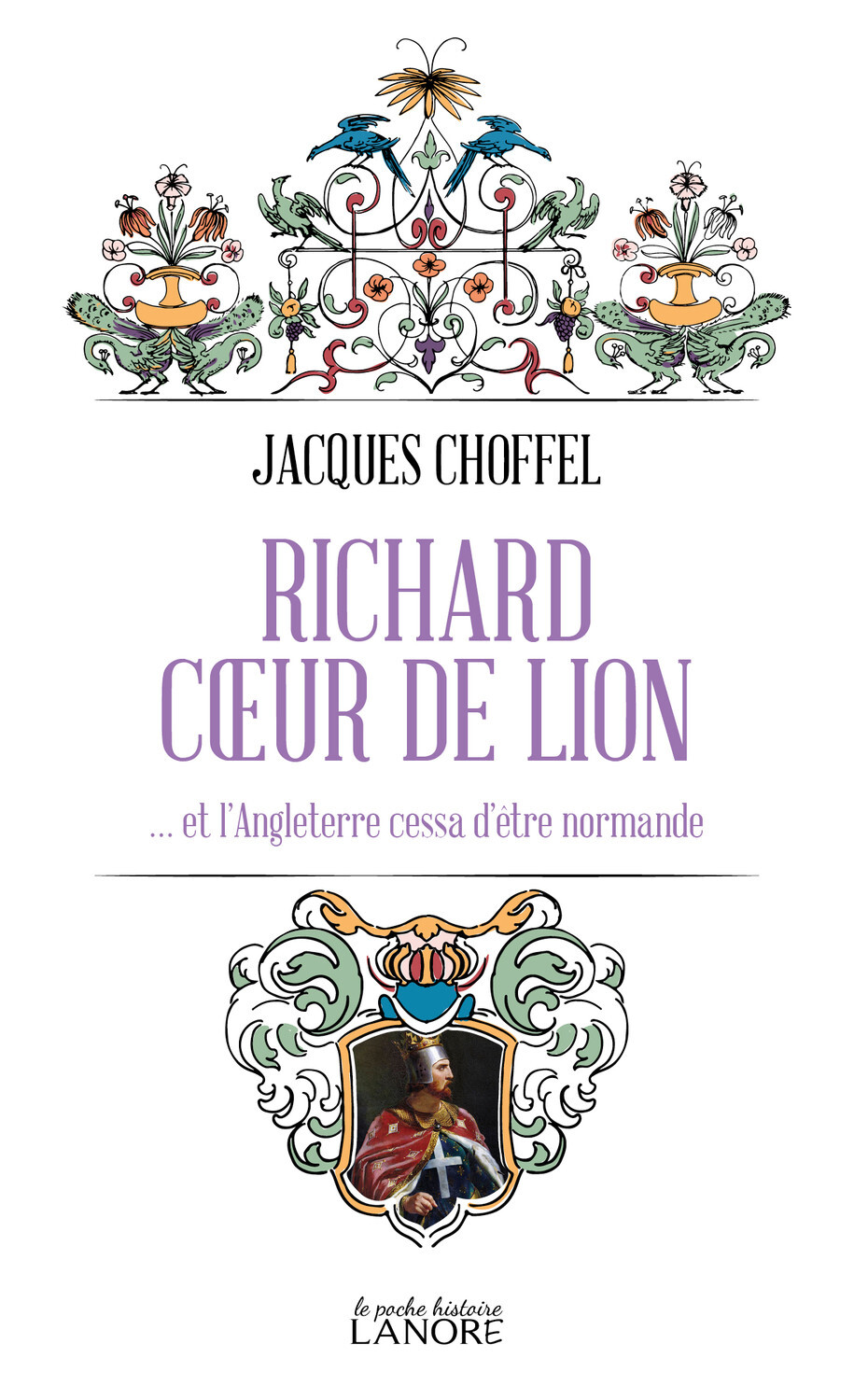 Richard cœur de lion … et l'Angleterre cessa d'être normande