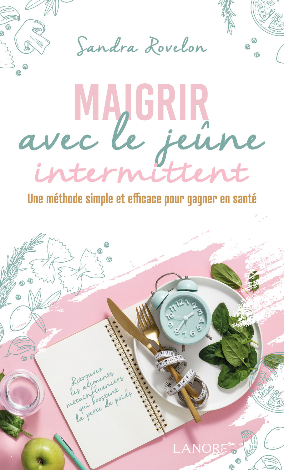Maigrir avec le jeûne intermittent - Une méthode simple et efficace pour gagner en santé