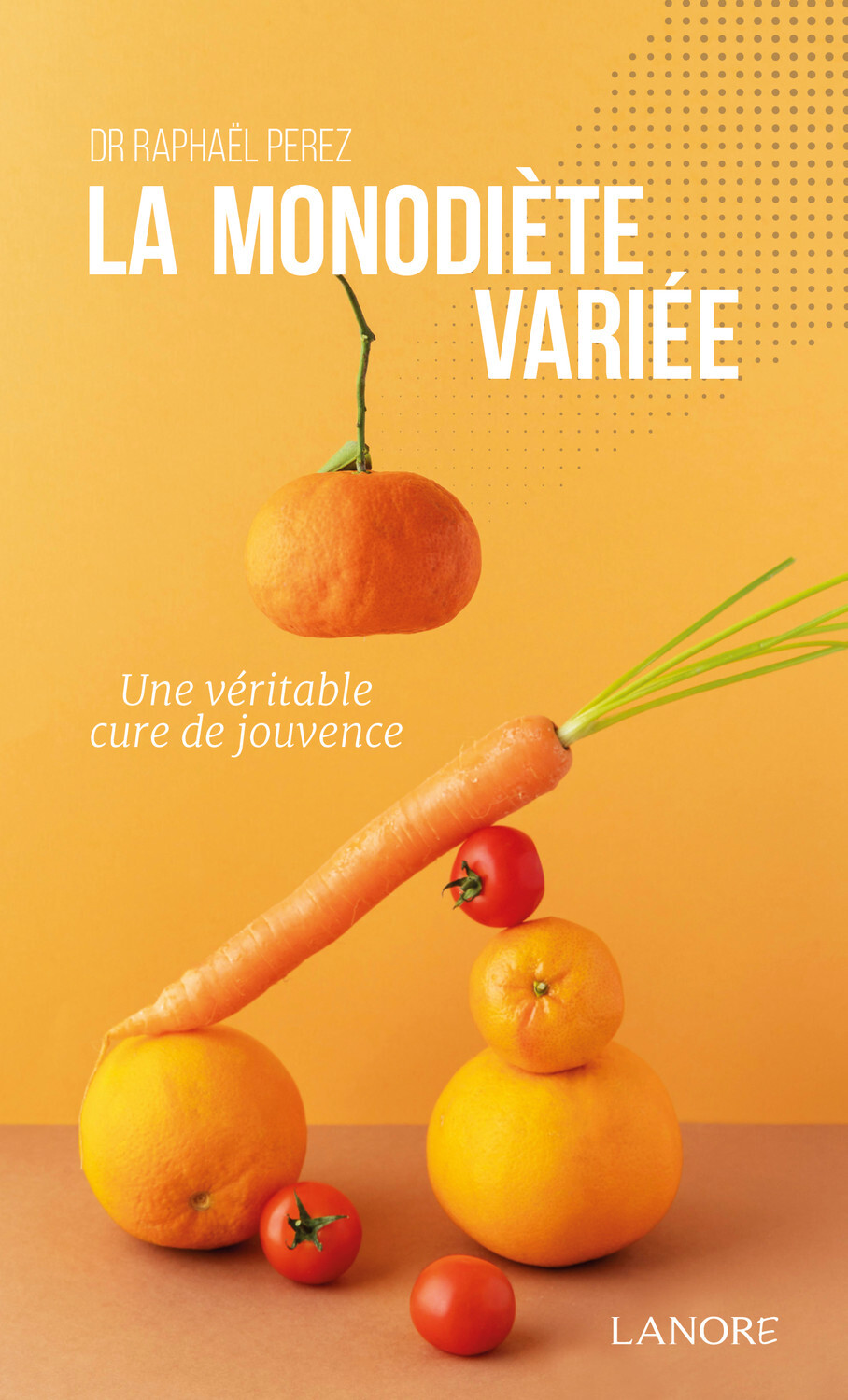 La monodiète variée - Une véritable cure de jouvence