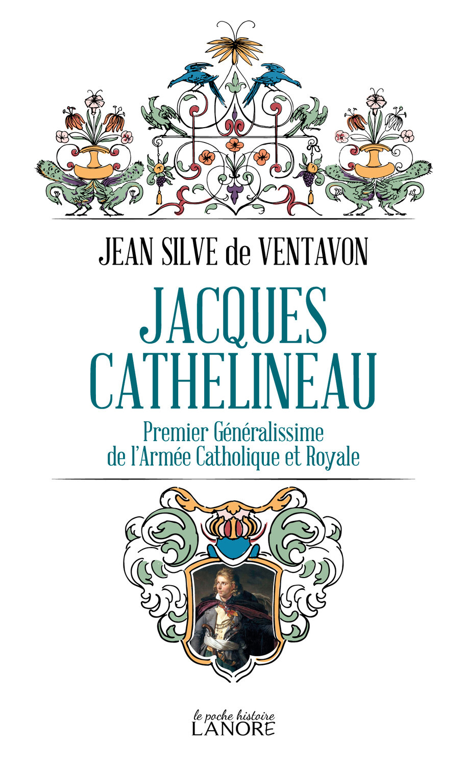 Jacques Cathelineau - Premier Généralissime de l'Armée Catholique et Royale