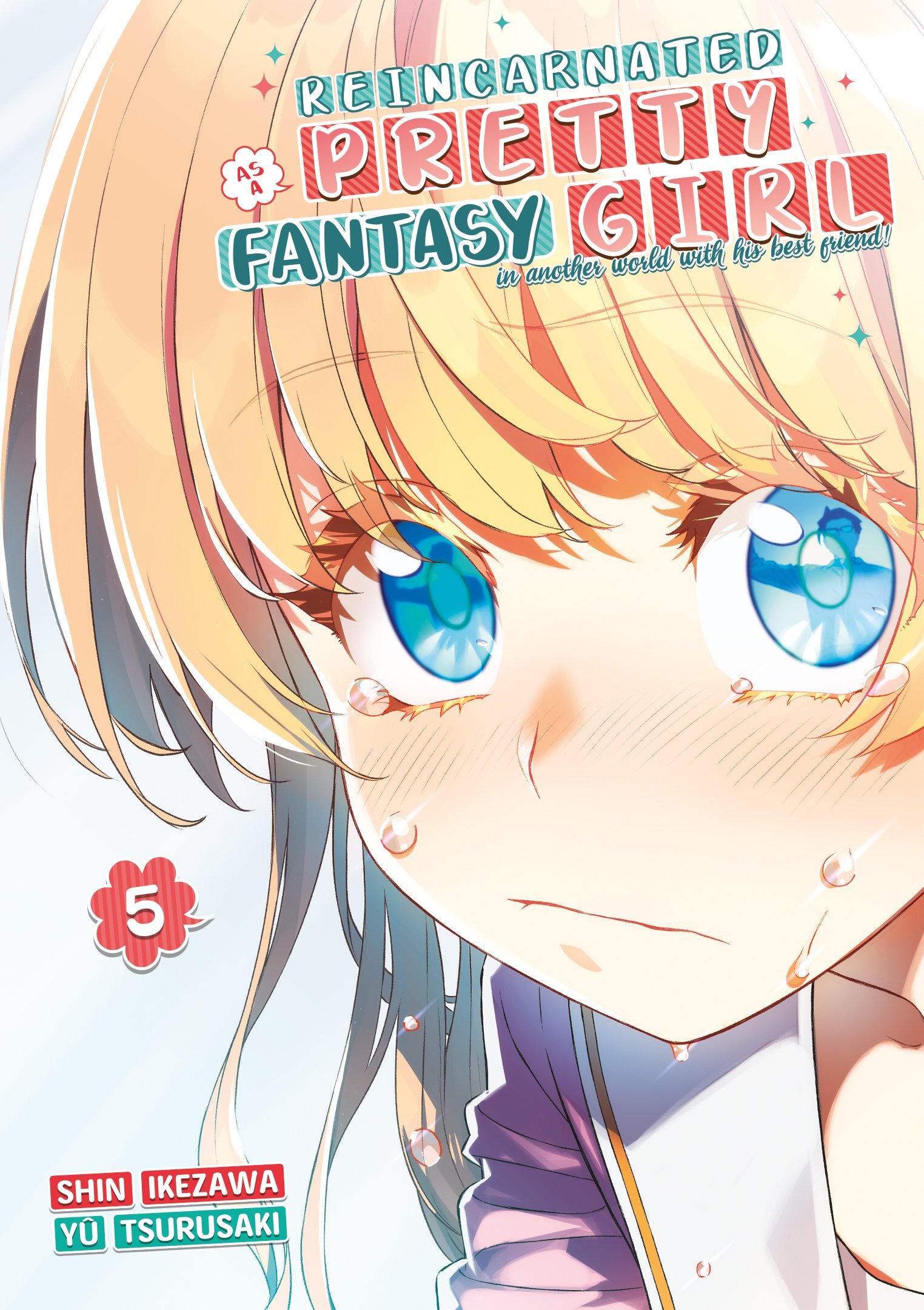 Reincarnated as a Pretty Fantasy Girl - Tome 05