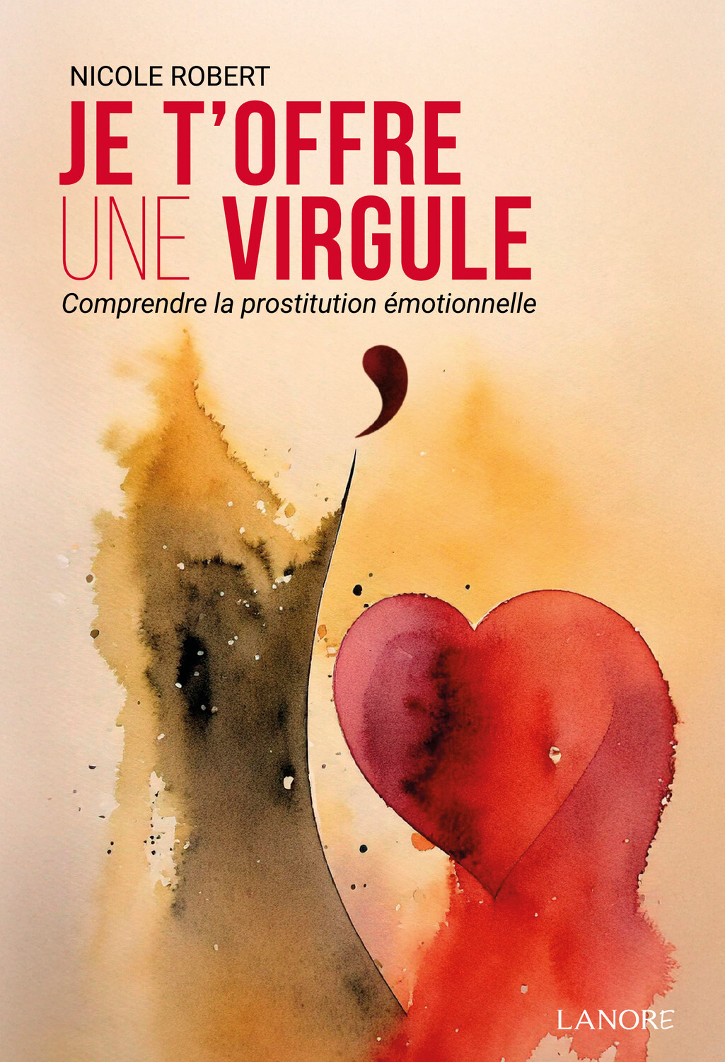 Je t'offre une virgule - Comprendre la prostitution émotionnelle