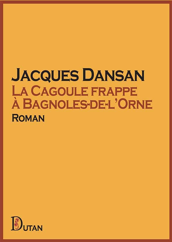 La Cagoule frappe à Bagnoles-de-l’Orne