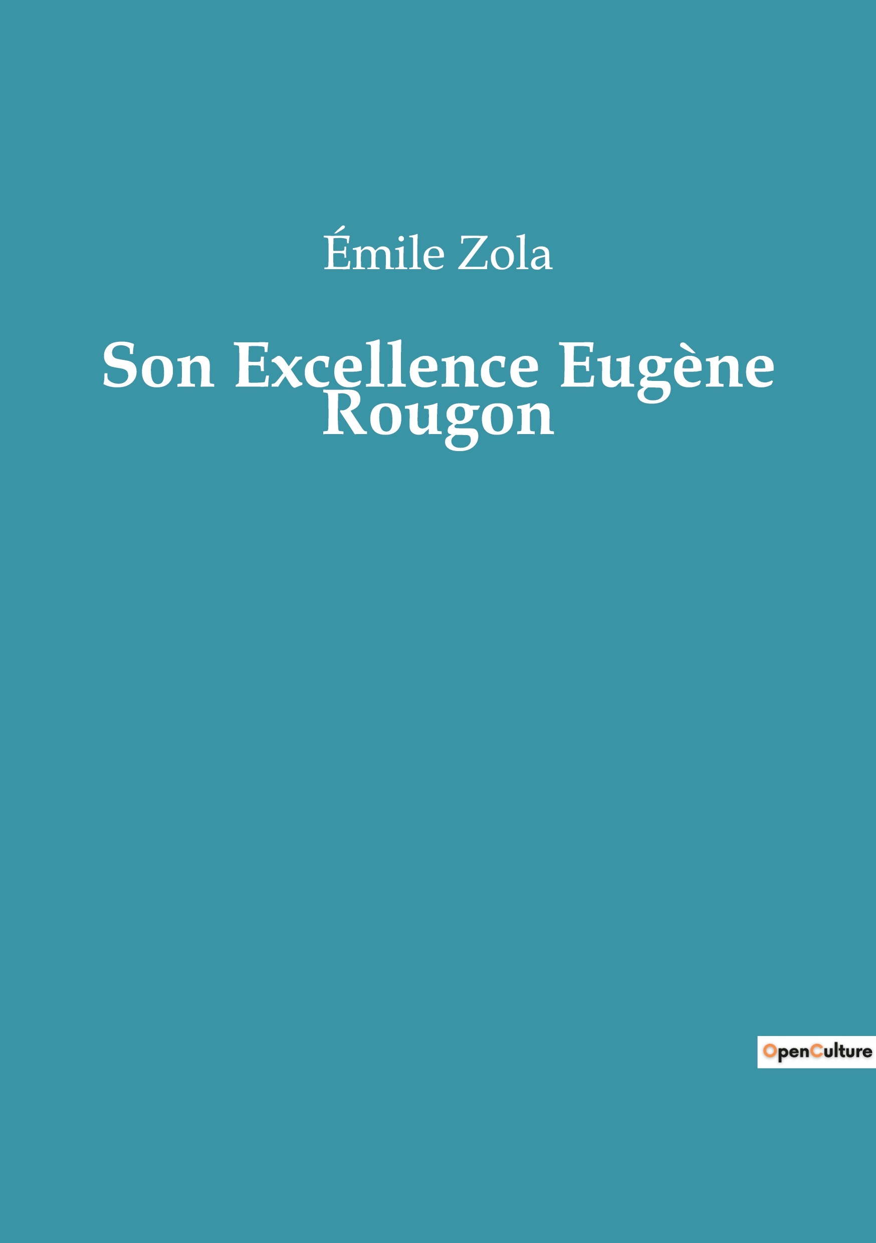 Son Excellence Eugène Rougon