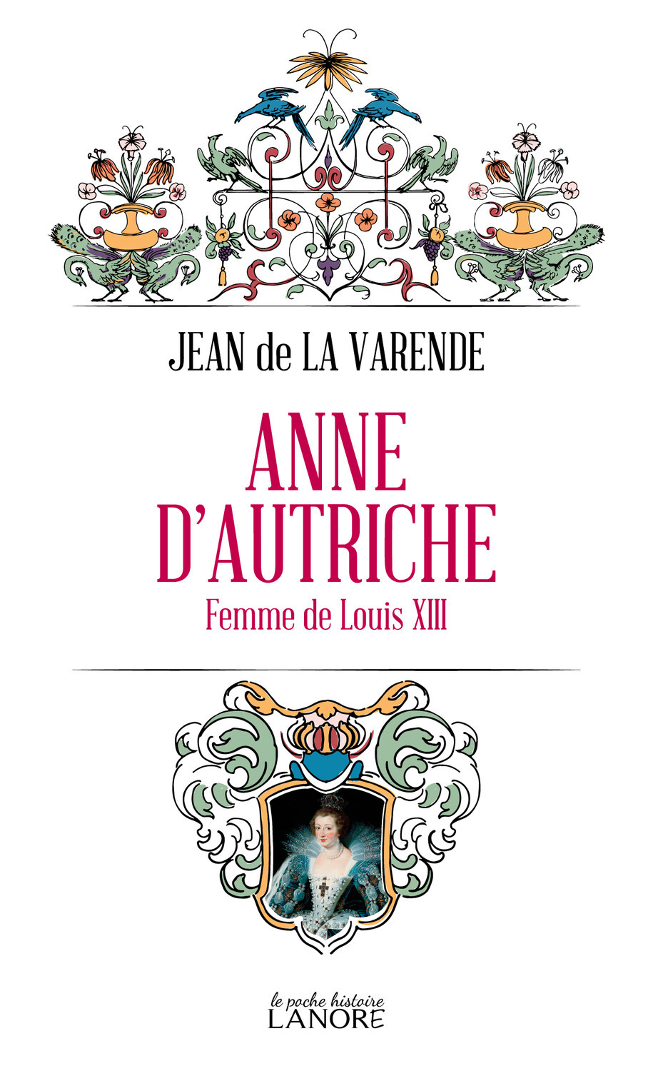 Anne d'Autriche - Femme de Louis XIII