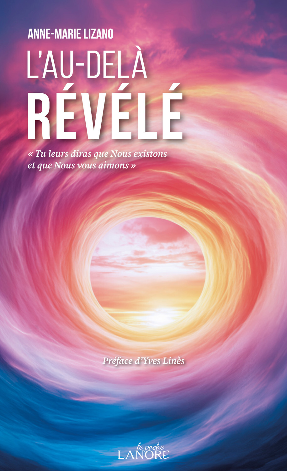 L'au-delà révélé - Tu leur diras que Nous existons et que Nous vous aimons