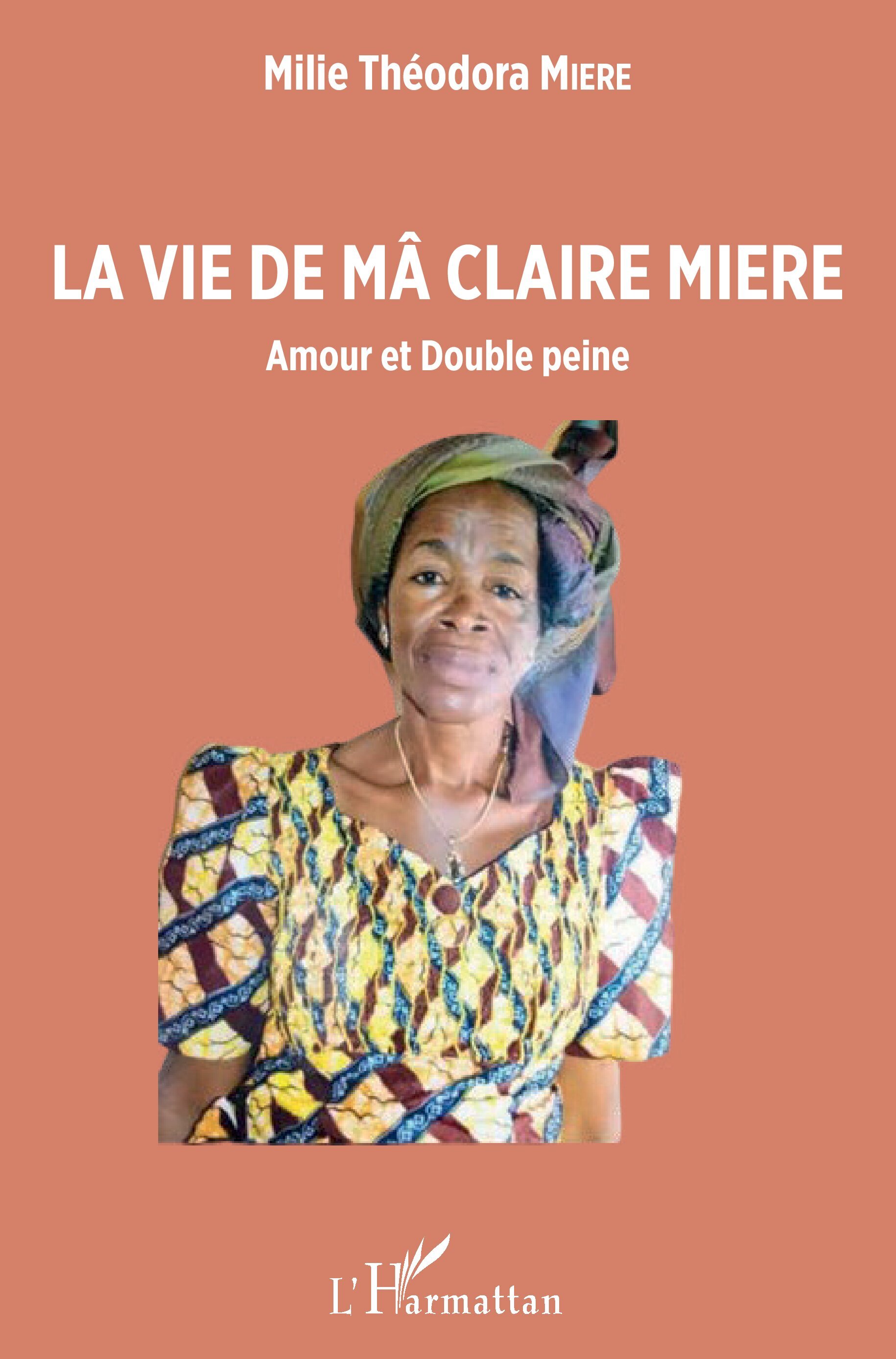 La vie de Mâ Claire Miere