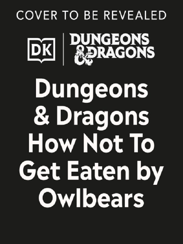 Dungeons and Dragons How Not To Get Eaten by Owlbears