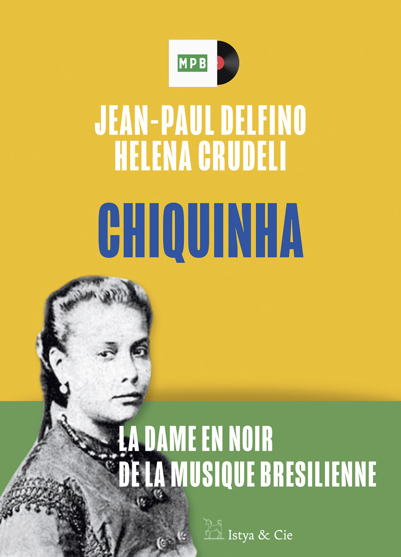 Chiquinha - La dame en noir de la musique brésilienne
