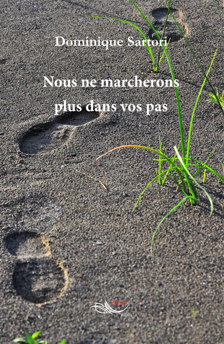 Nous ne marcherons plus dans vos pas