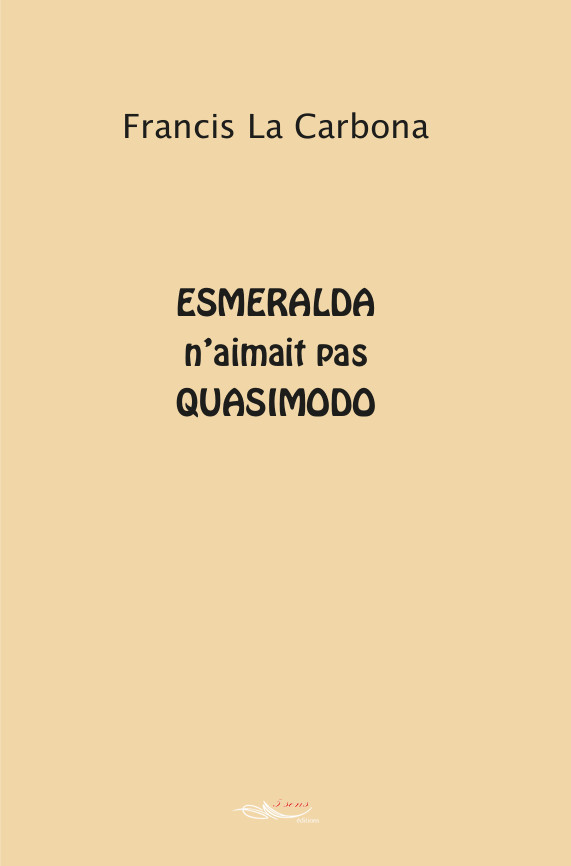 Esmeralda n'aimait pas Quasimodo