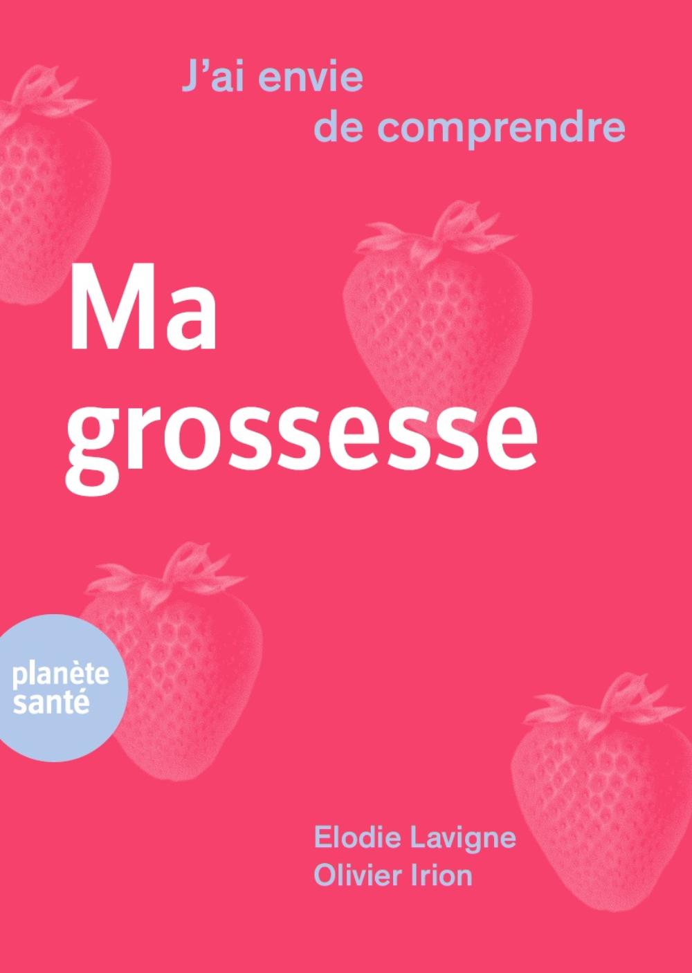 J'AI ENVIE DE COMPRENDRE  LA GROSSESSE