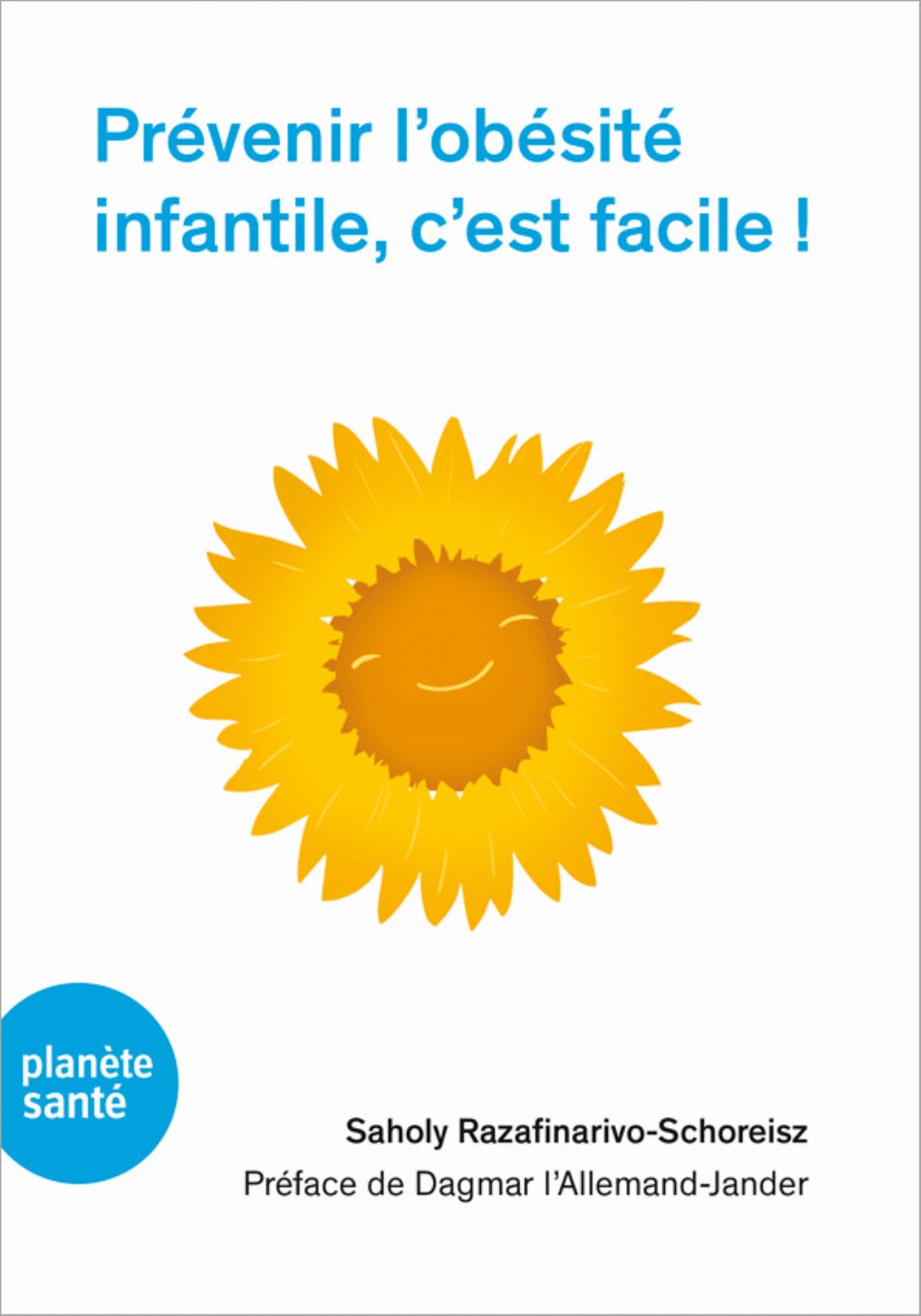 PREVENIR L OBESITE INFANTILE, C EST FACILE !