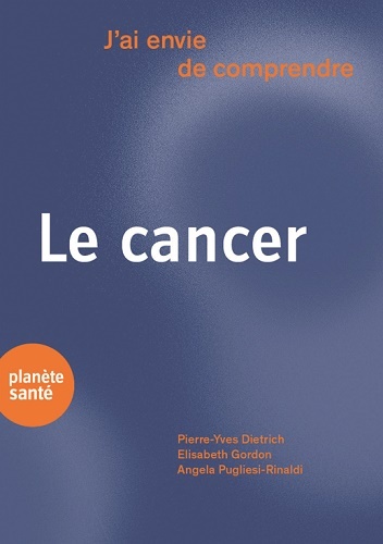 J'AI ENVIE DE COMPRENDRE   LE CANCER