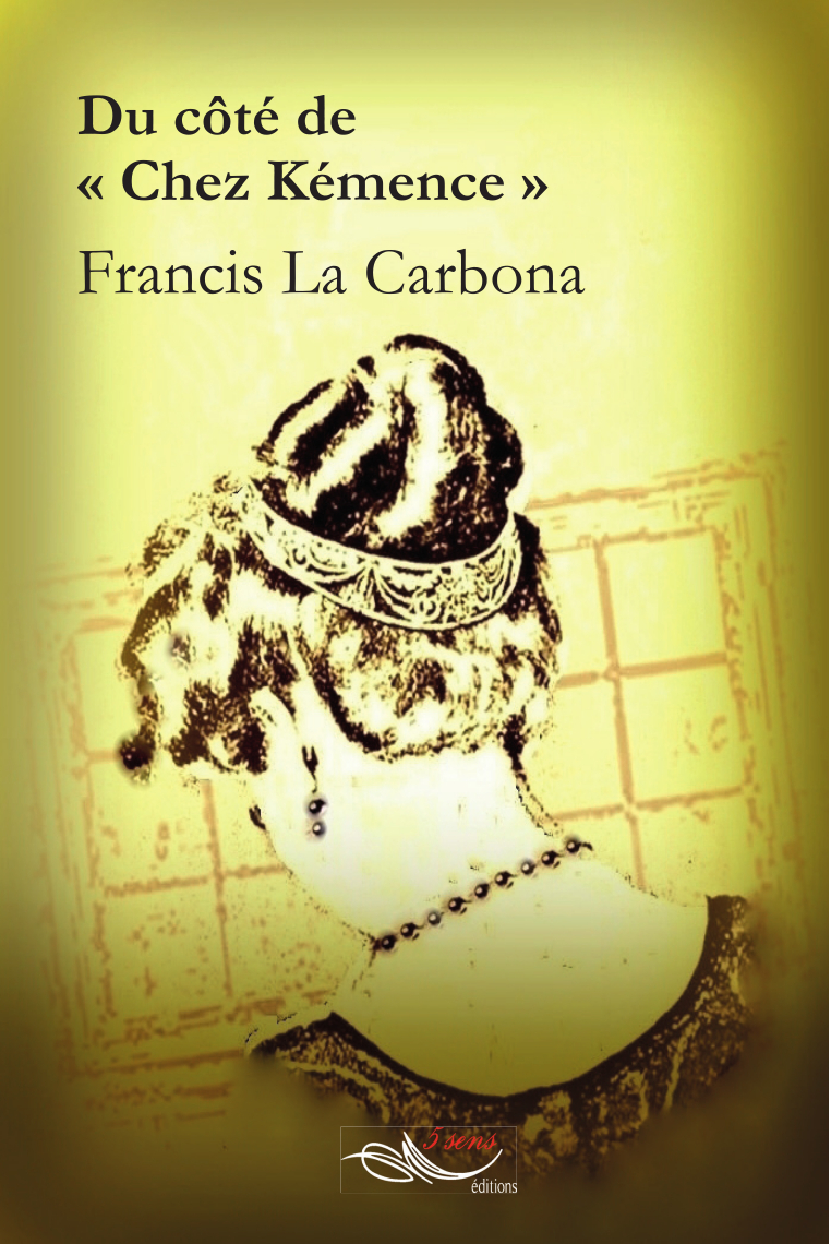 Du côté de chez Kémence