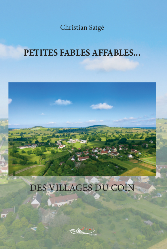 Petites fables affables des villages du coin