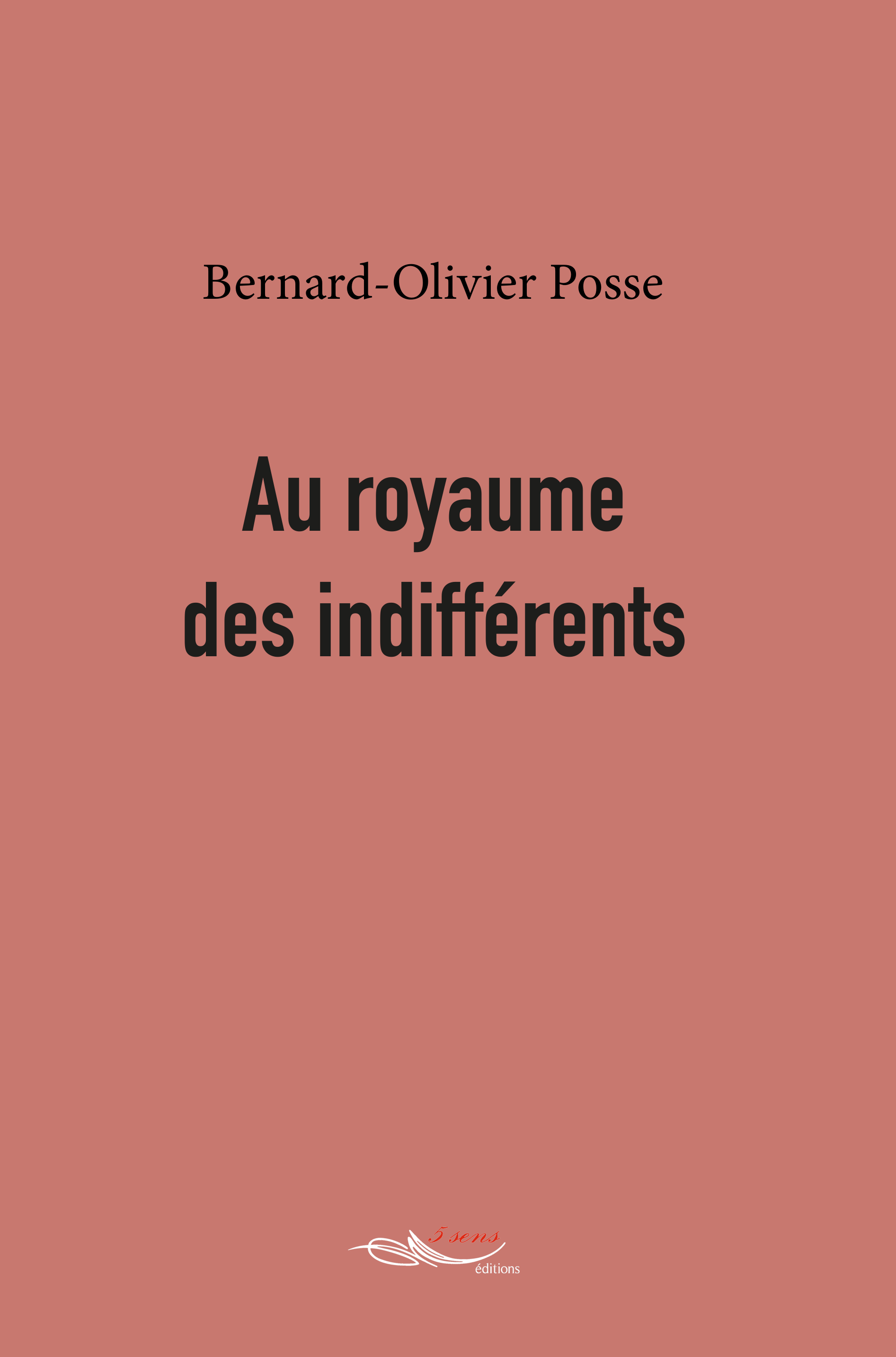 Au royaume des indifférents